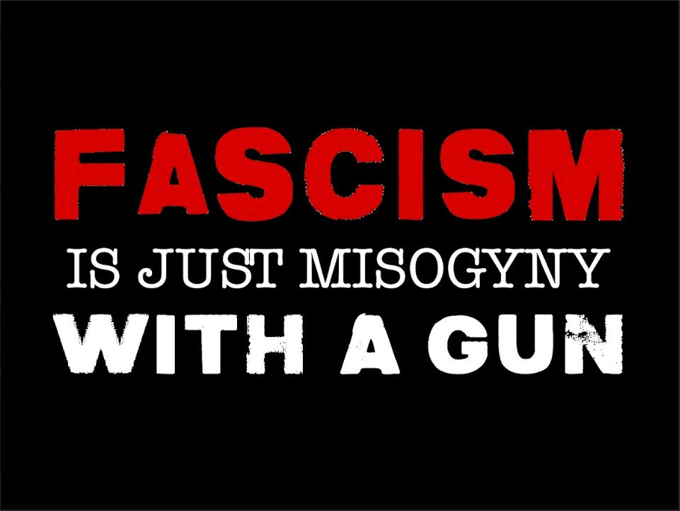 Fascism is just misogyny
