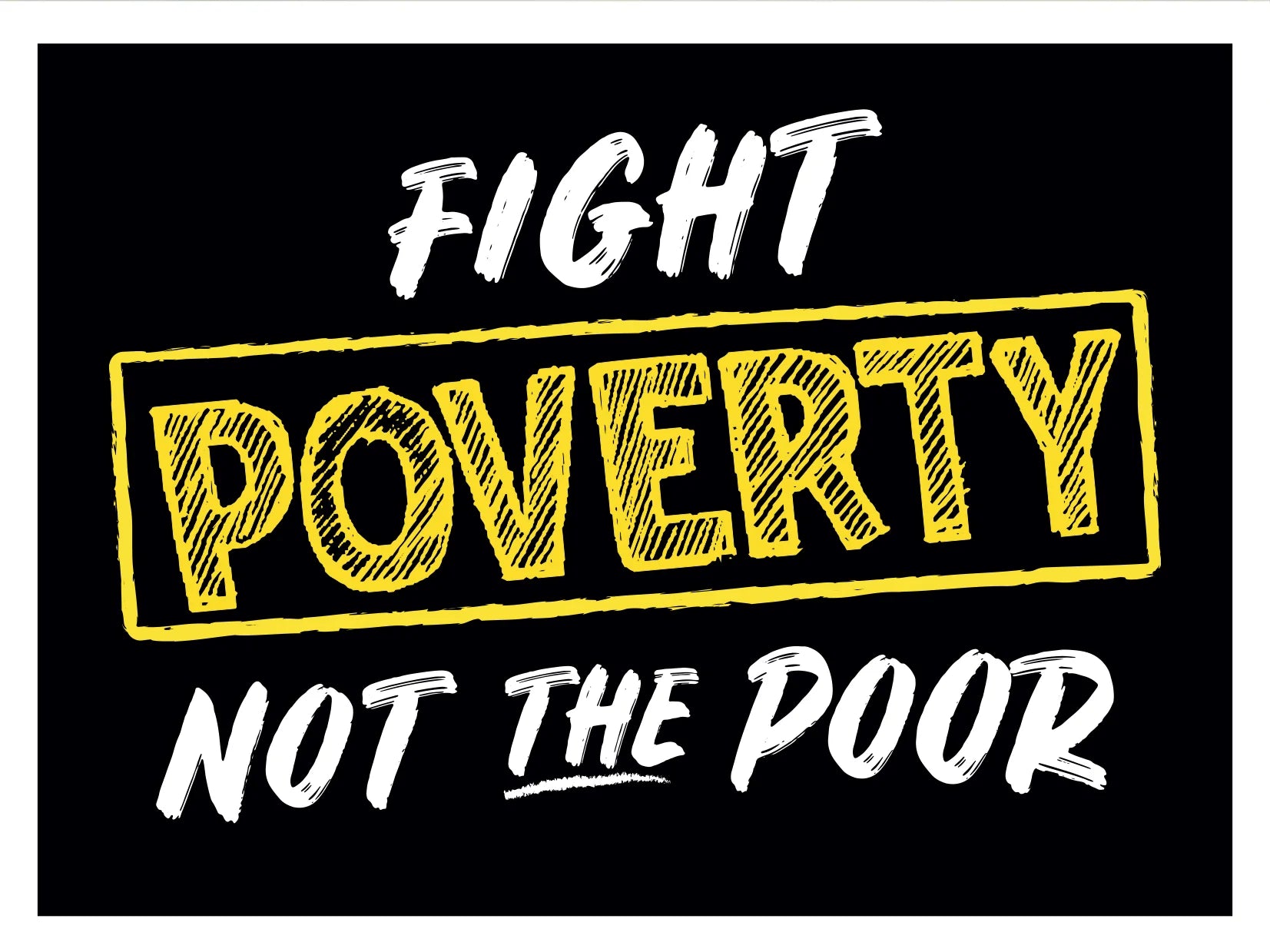 Fight Poverty Not The Poor