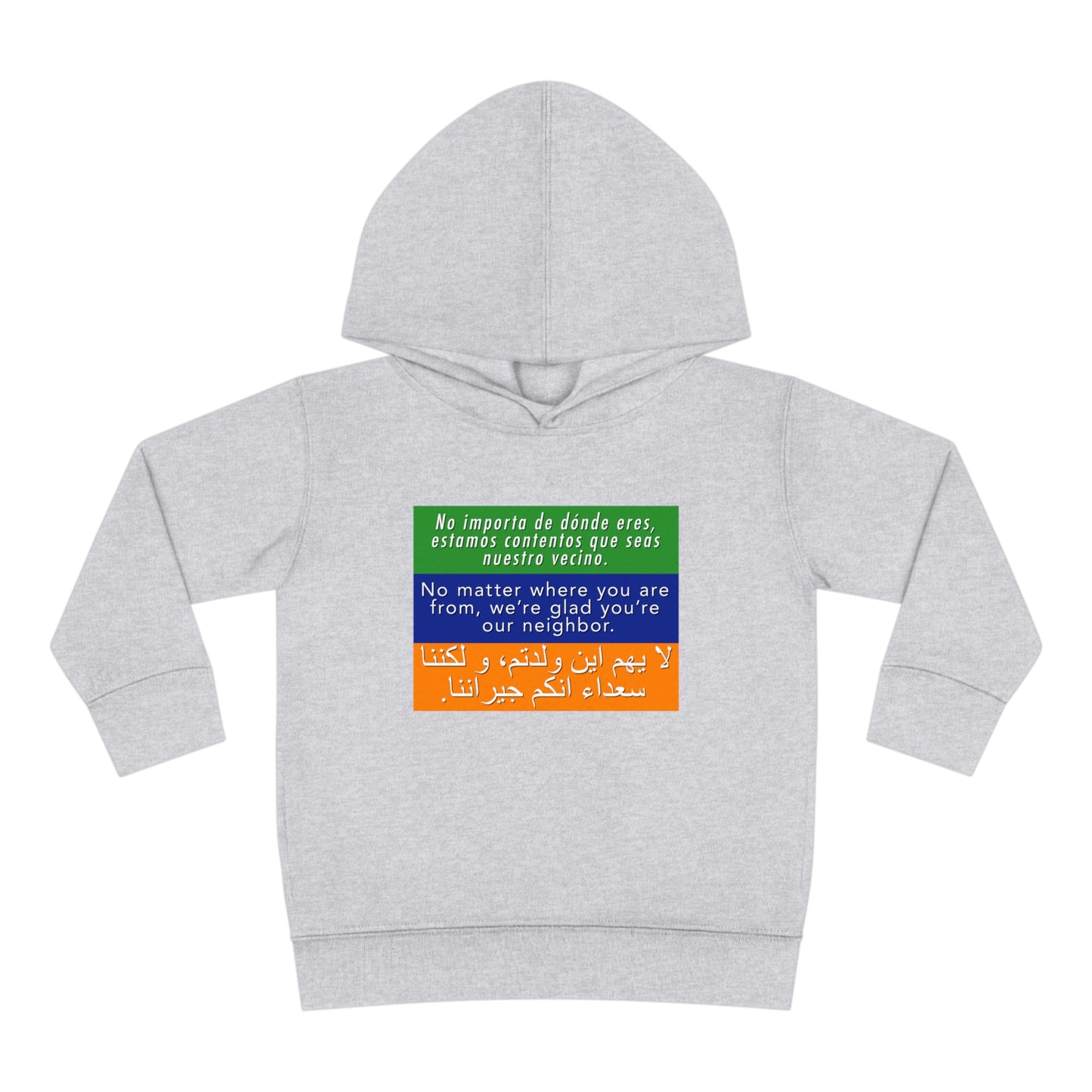 “Welcome Your Neighbors” Toddler Hoodie