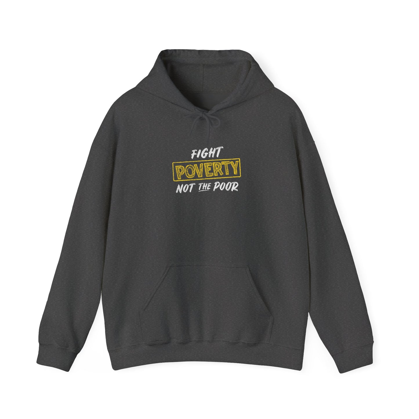 “Fight Poverty Not The Poor” Unisex Hoodie