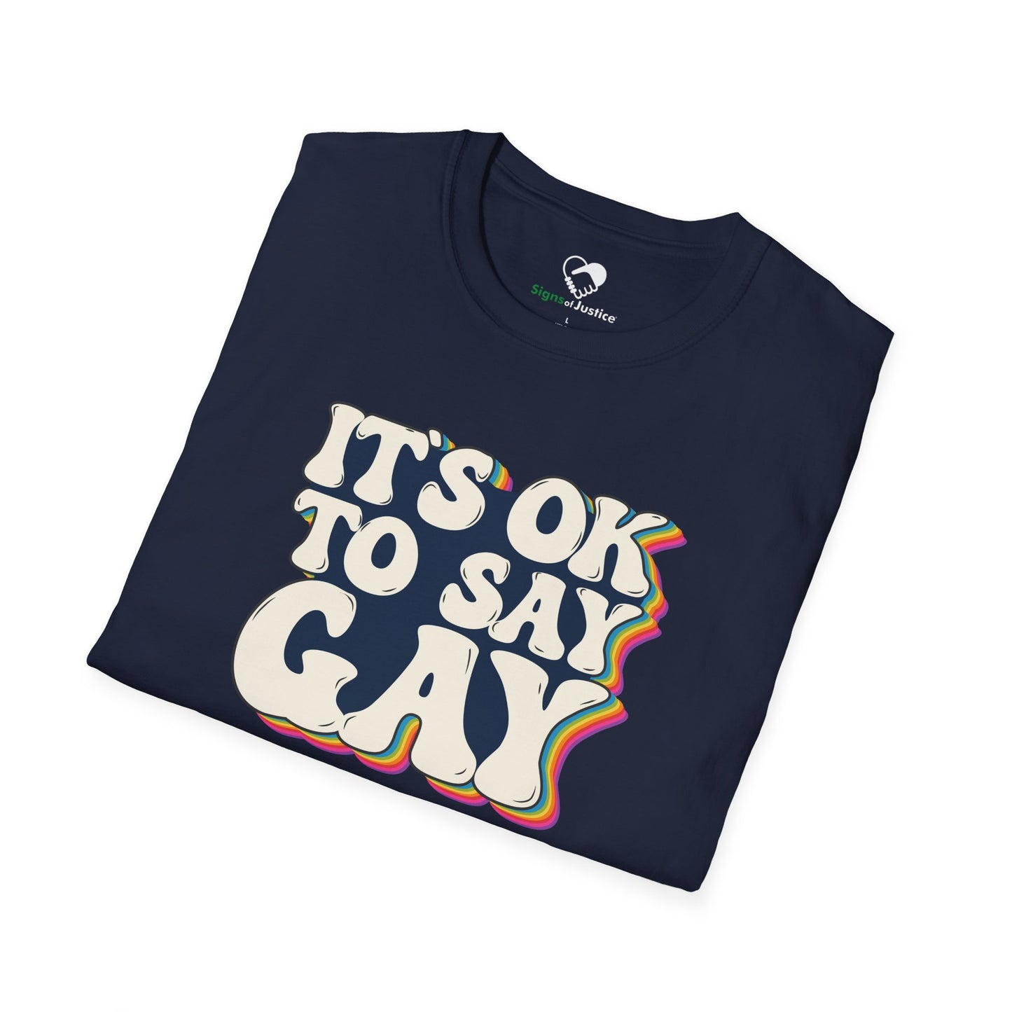 “It’s OK to Say Gay” Unisex T-Shirt