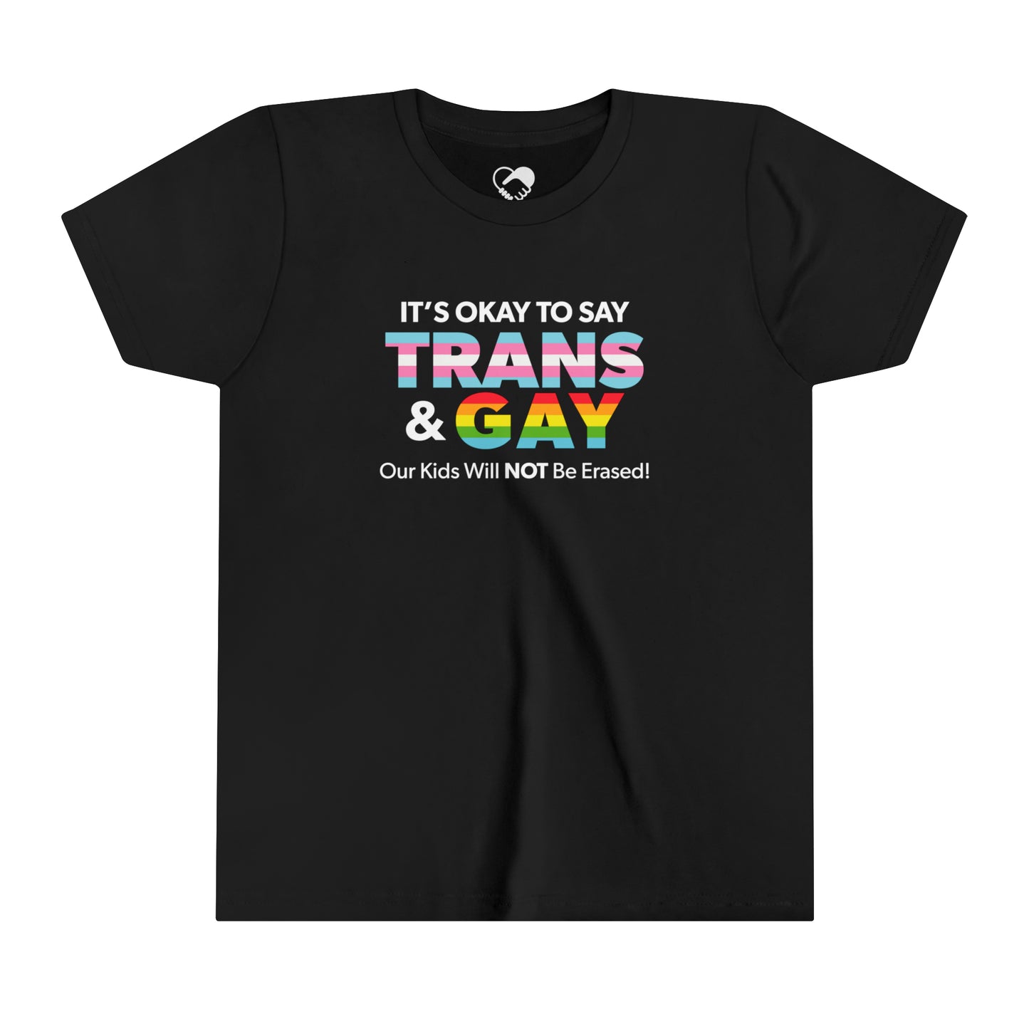 "It’s Okay to Say Trans & Gay" Youth T-Shirt