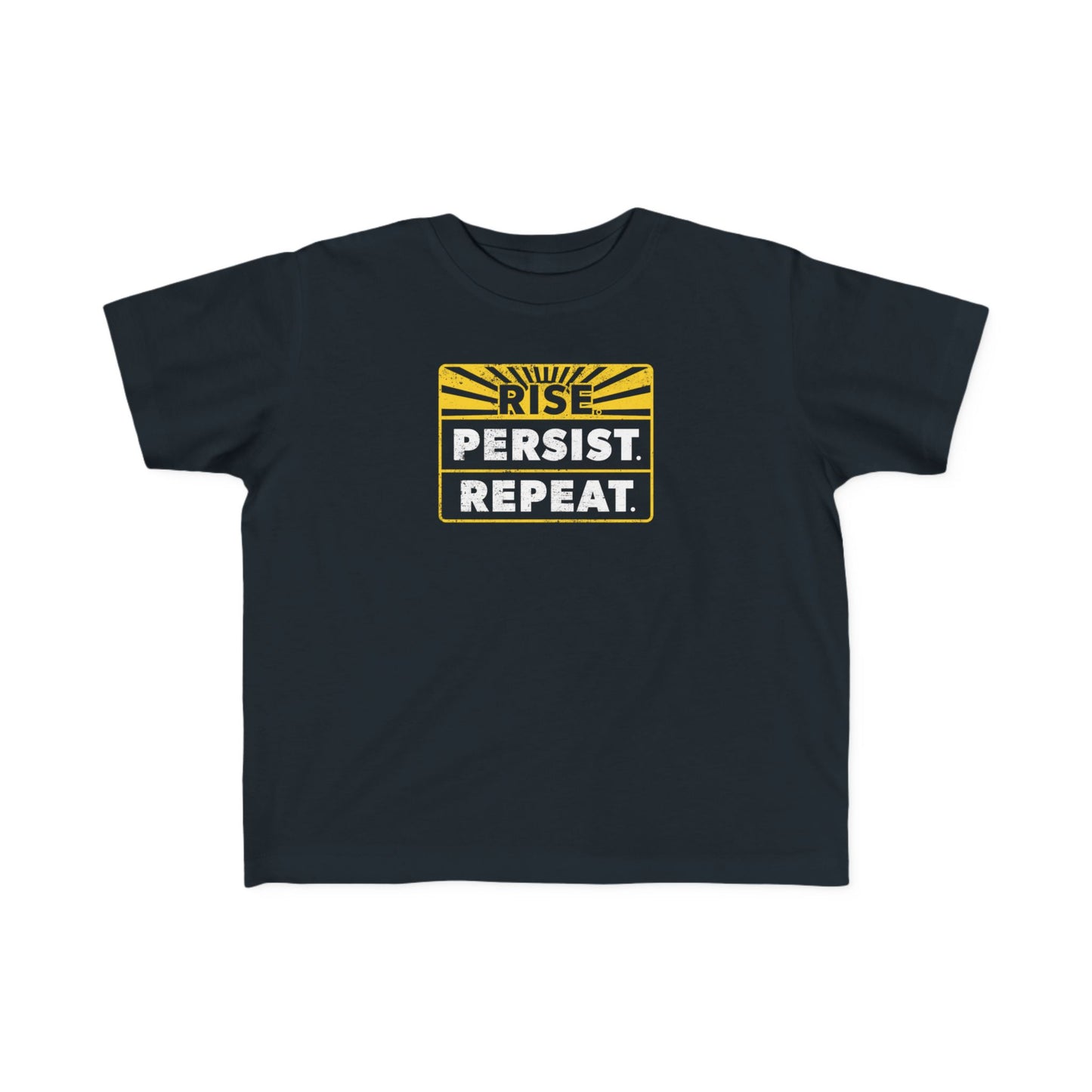 “Rise Persist Repeat” Toddler's Tee
