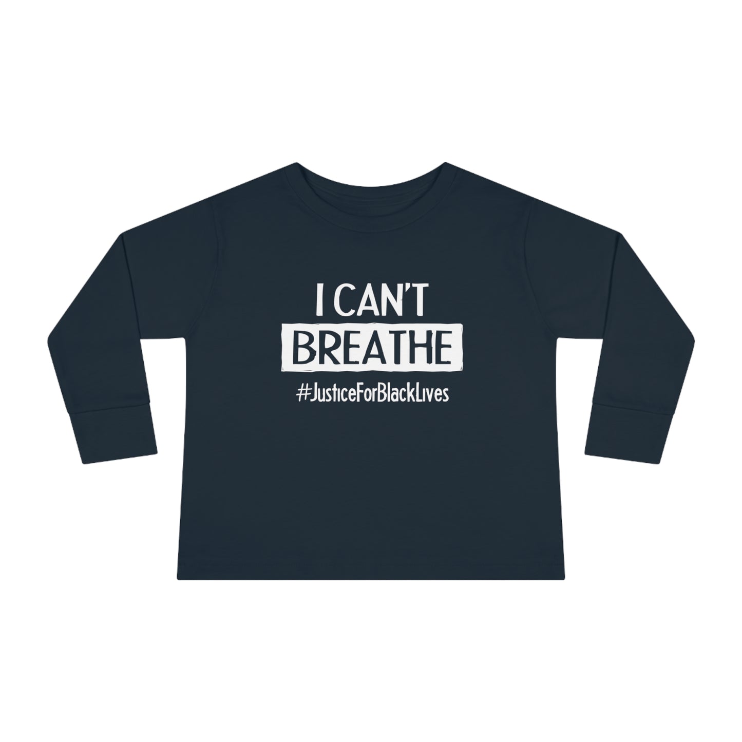 “I Can't Breathe”  Toddler Long Sleeve Tee