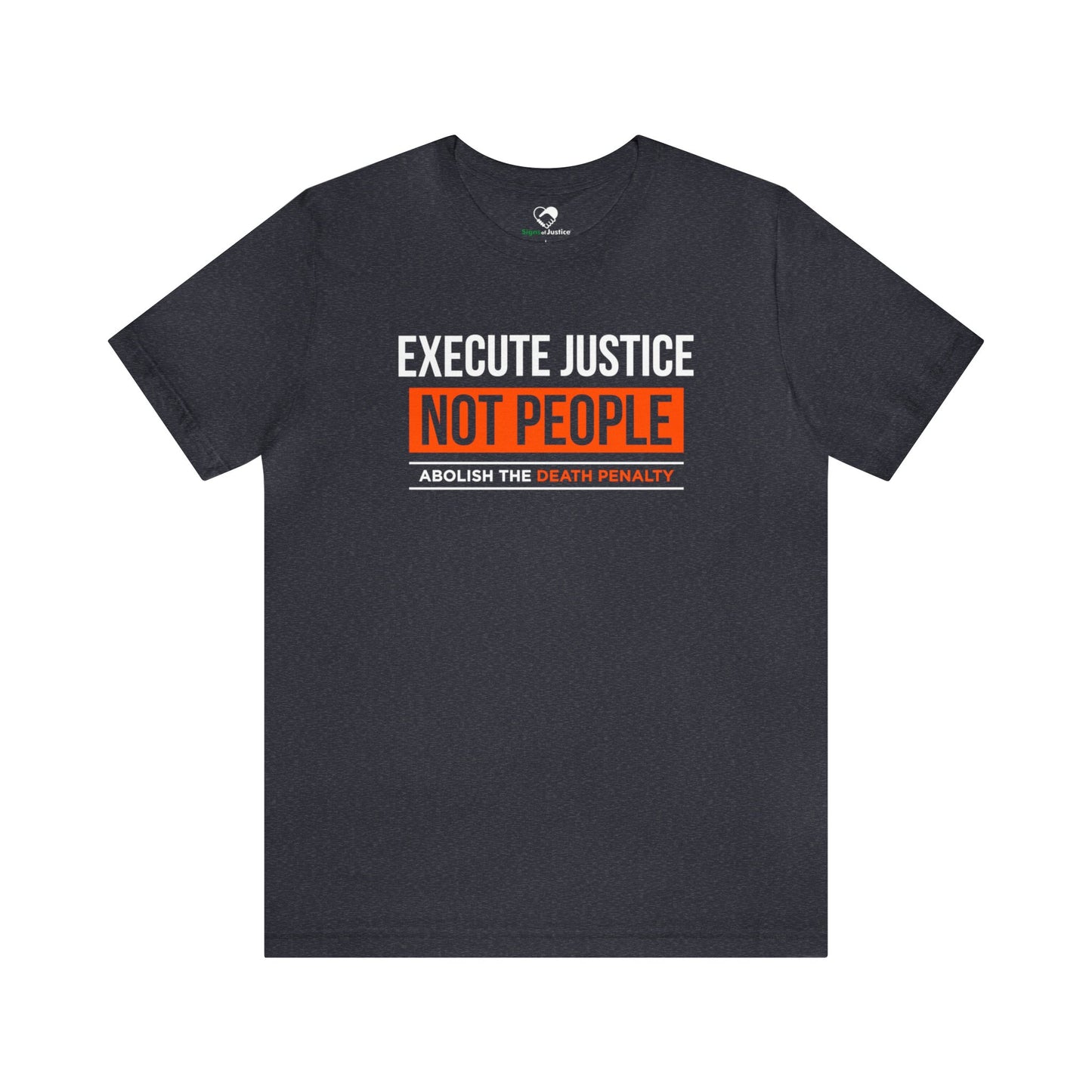 “Execute Justice” Unisex T-Shirt (Bella+Canvas)