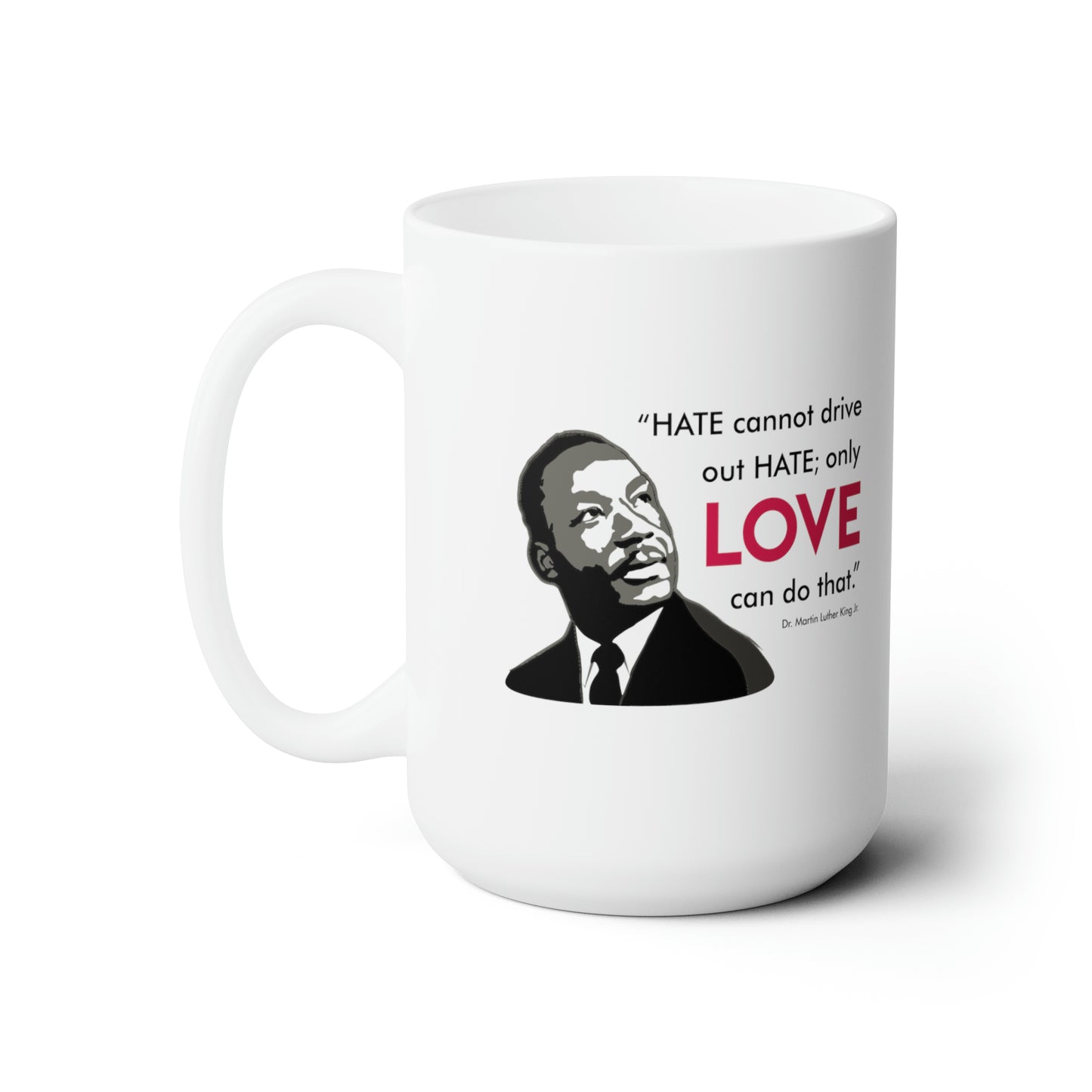 “MLK Love” 15 oz. Mug