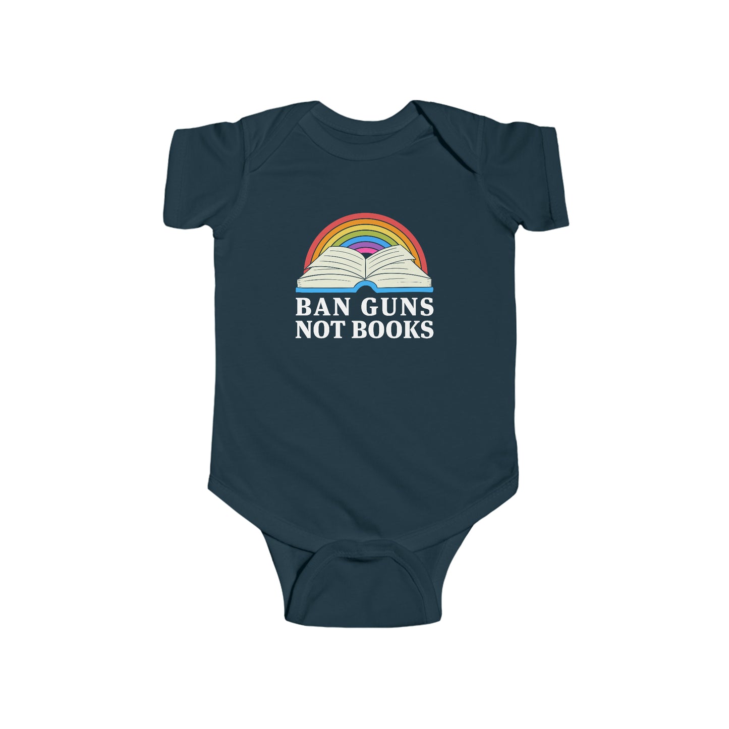 "Ban Guns Not Books" Infant Onesie