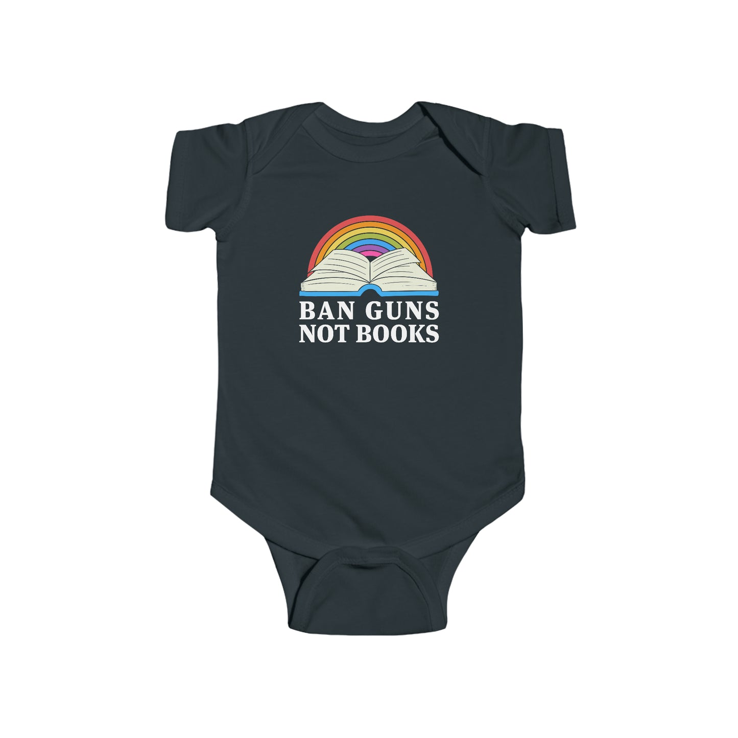 "Ban Guns Not Books" Infant Onesie