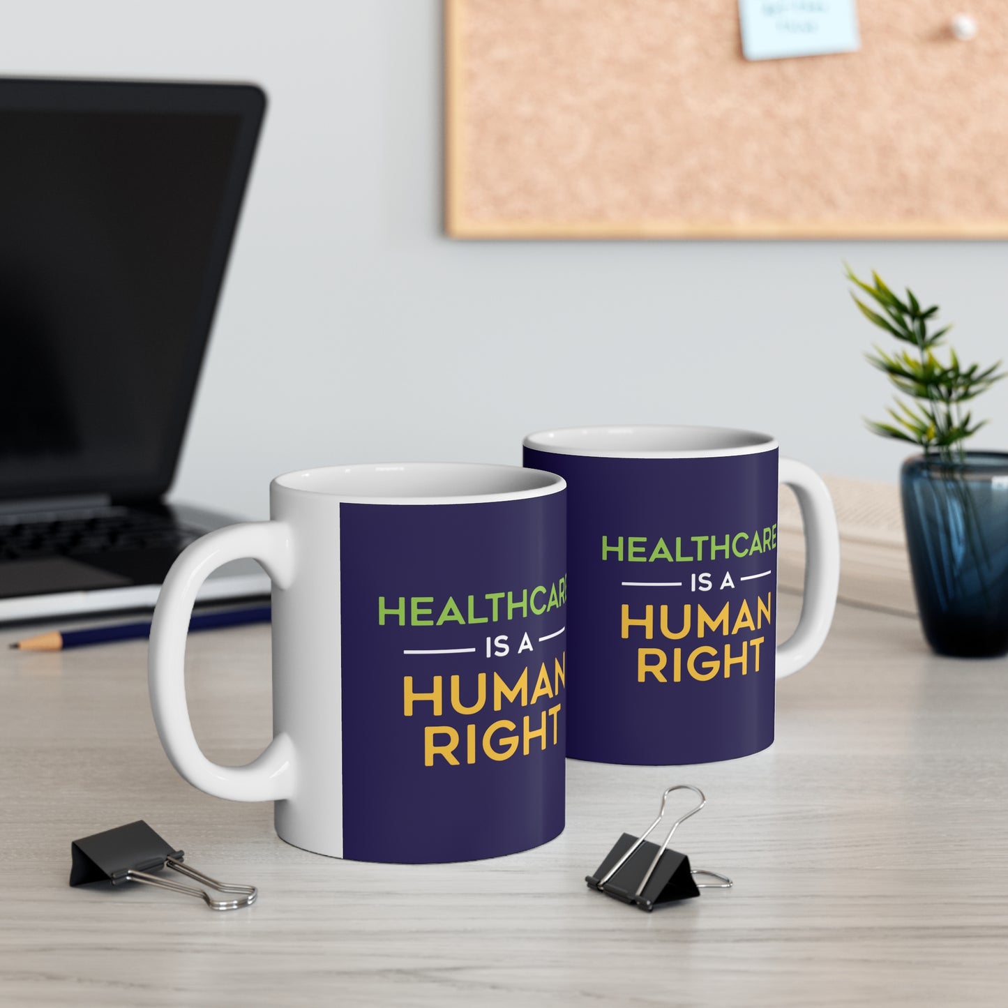 “Healthcare Is A Human Right” 11 oz. Mug