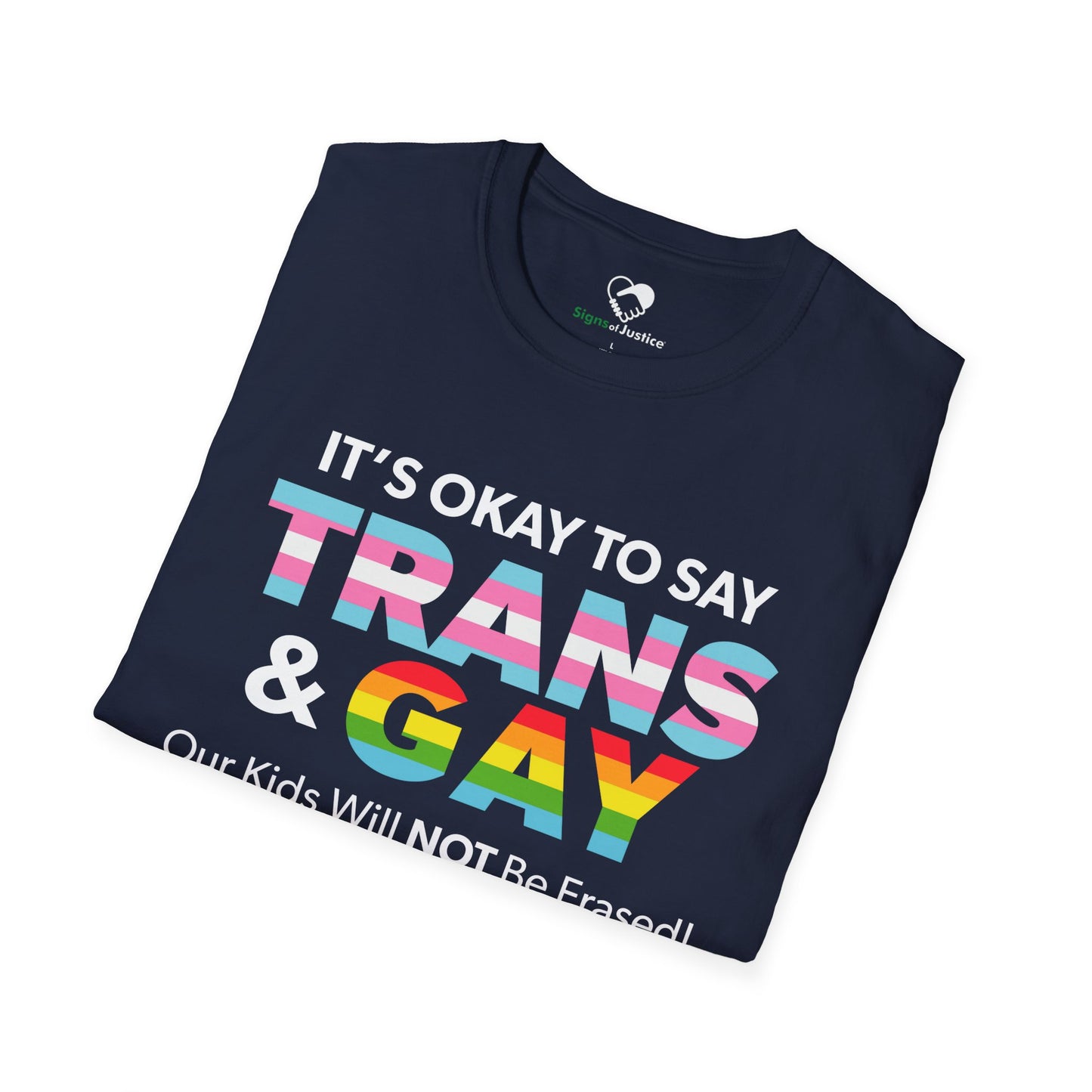 "It’s Okay to Say Trans & Gay" Unisex T-Shirt