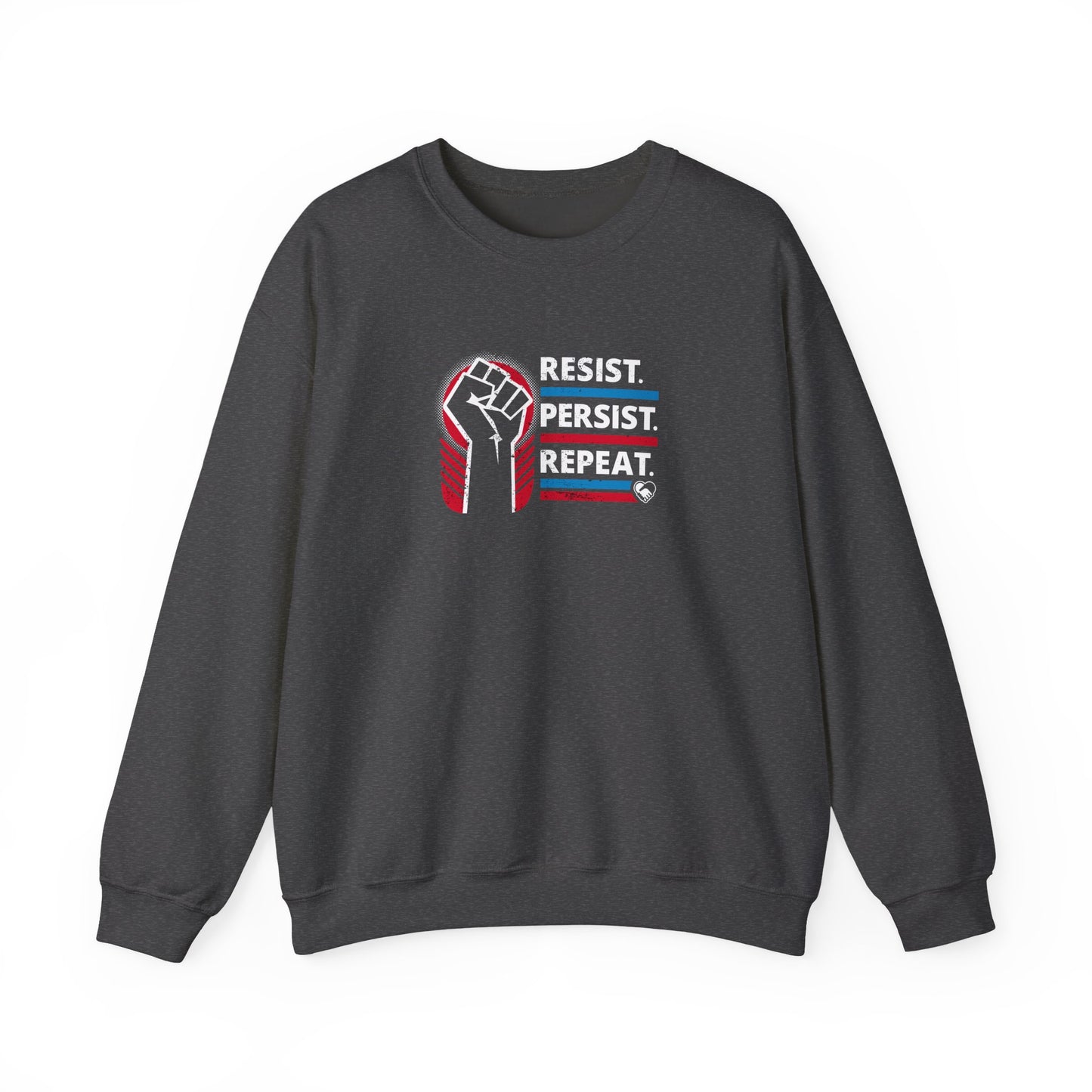 “Resist Persist Repeat” Unisex Sweatshirt