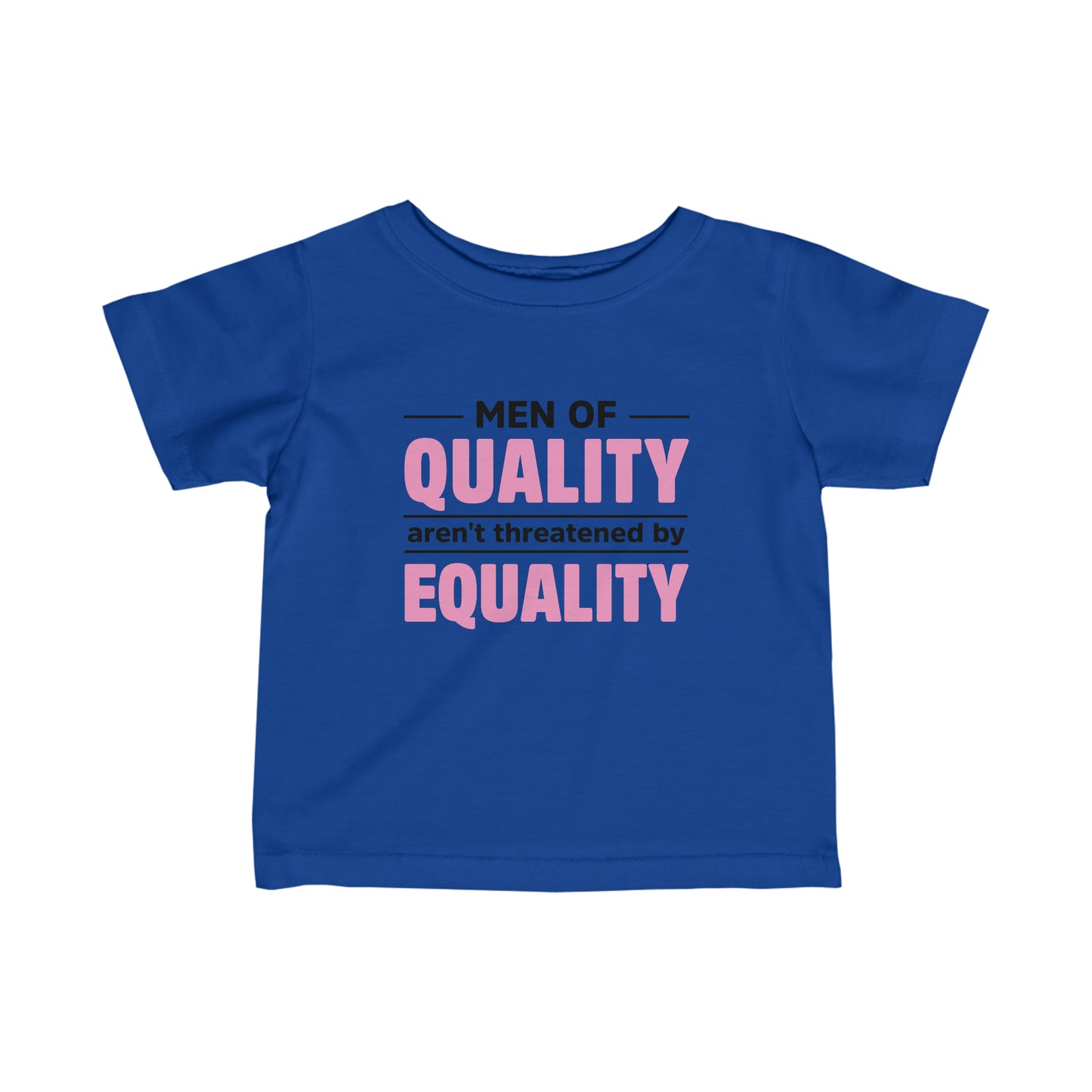 “Men of Quality” Infant Tee