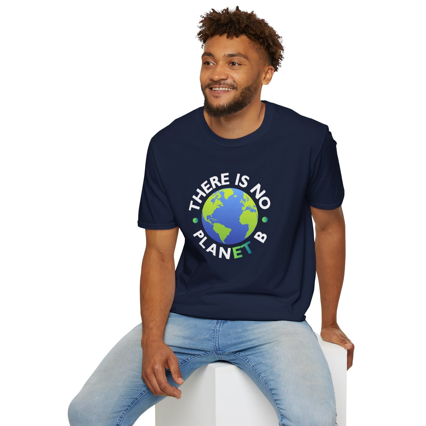 “There Is No Planet B” Unisex T-Shirt