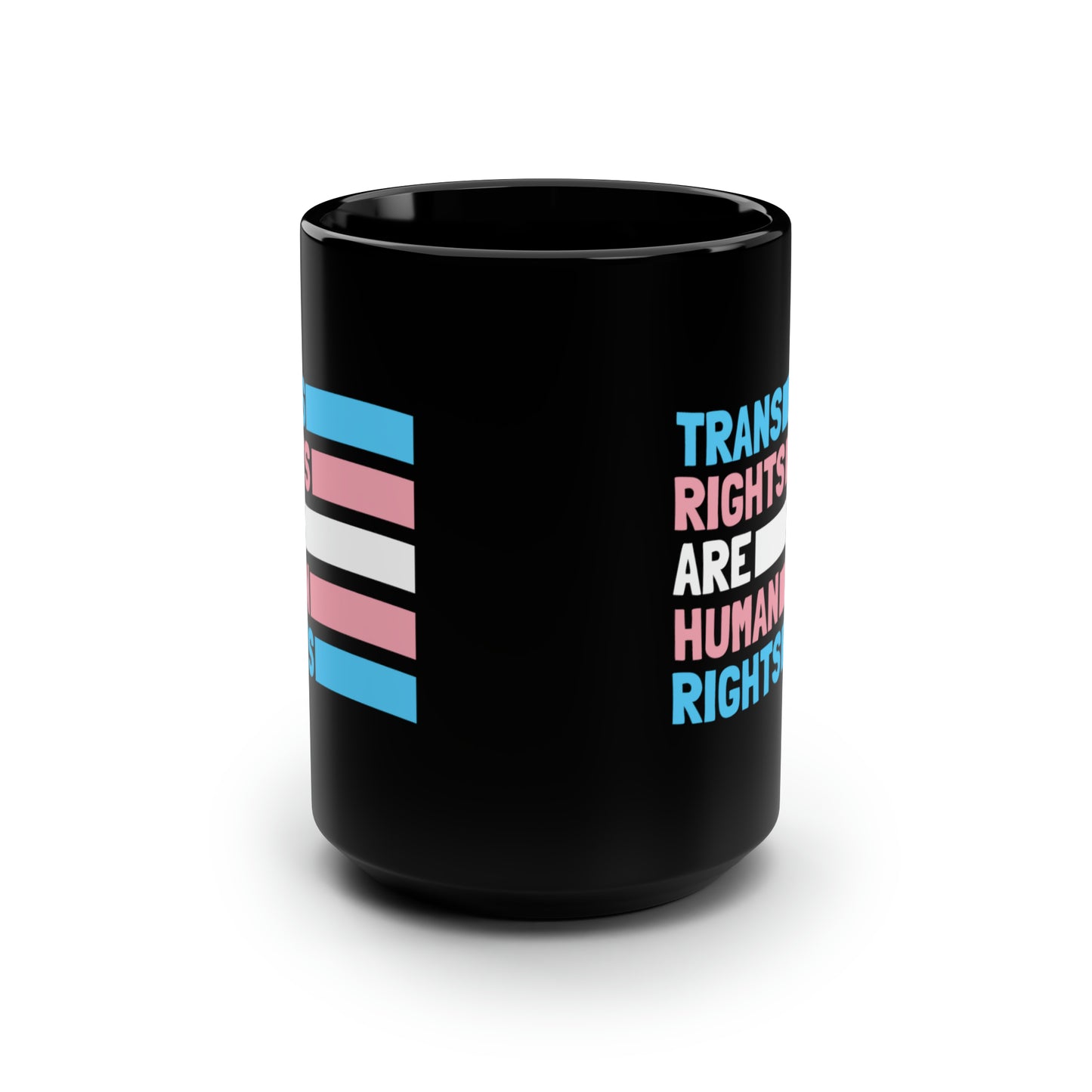 “Trans Rights Are Human Rights” 15 oz. Mug