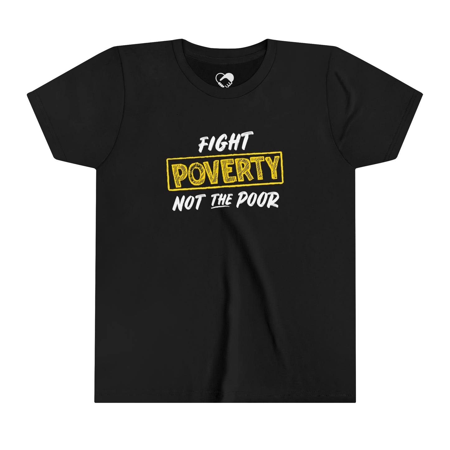 “Fight Poverty Not The Poor”  Youth T-Shirt