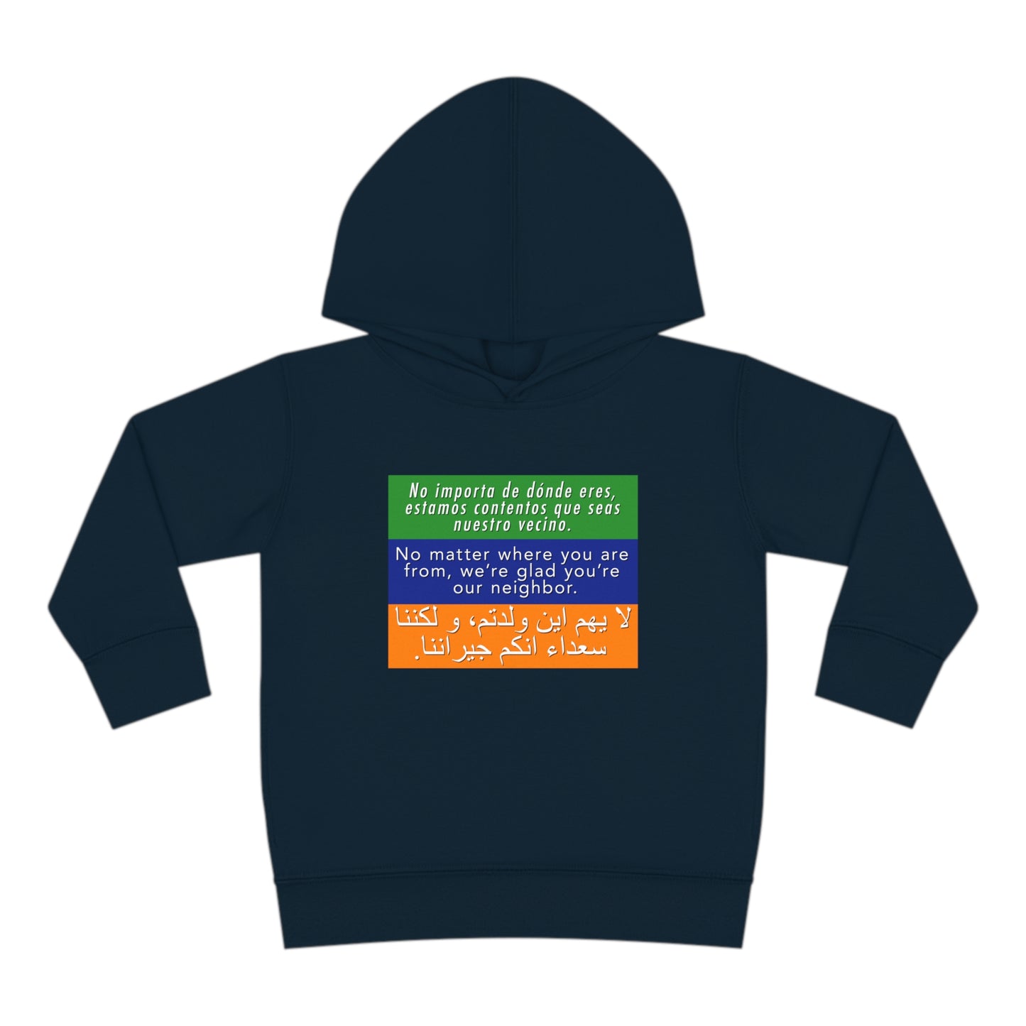 “Welcome Your Neighbors” Toddler Hoodie