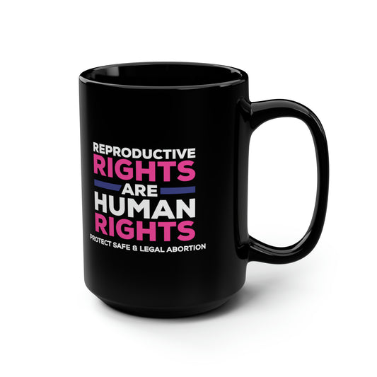 “Reproductive Rights” 15 oz. Mug