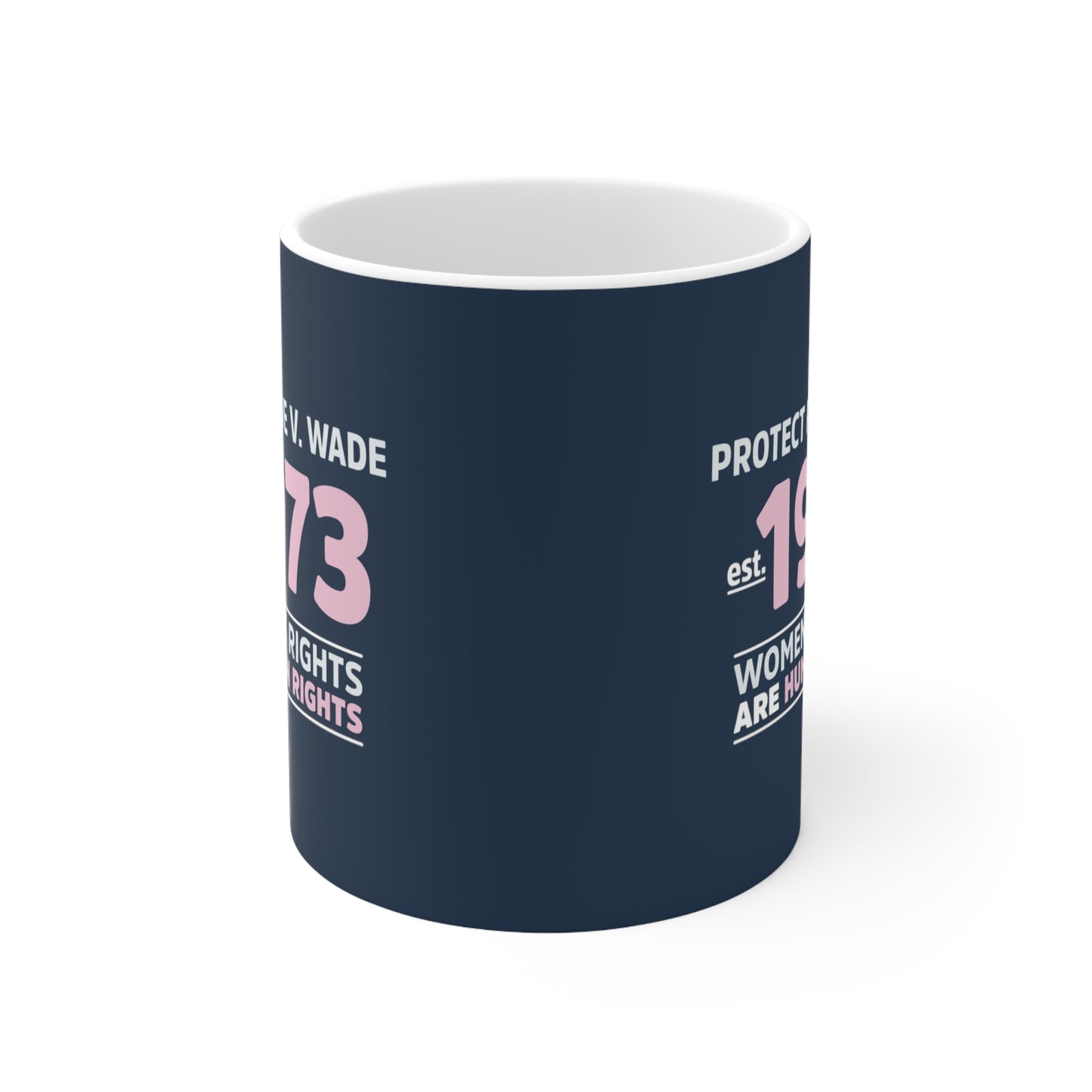 “Protect Roe V. Wade” 11 oz. Mug