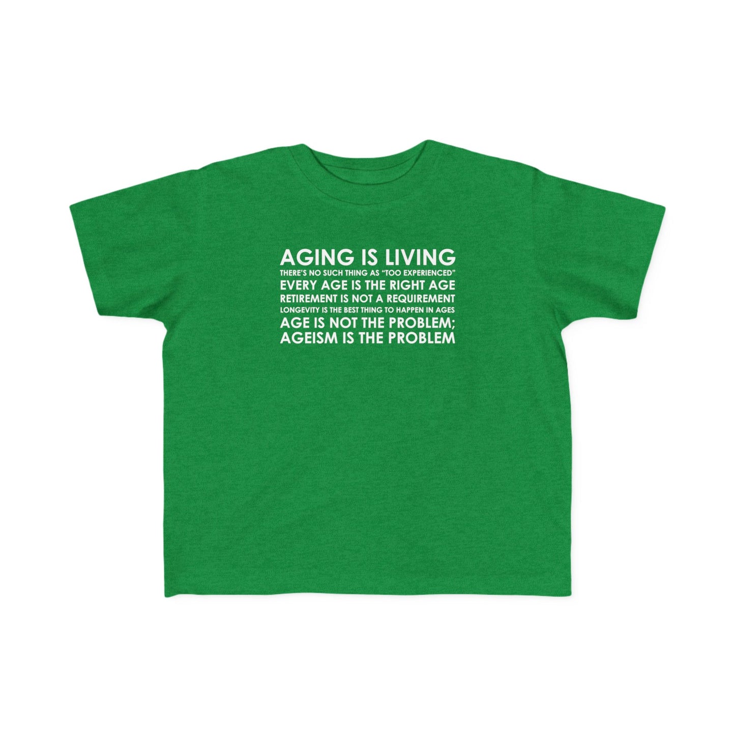 “Aging Is Living” Toddler's Tee