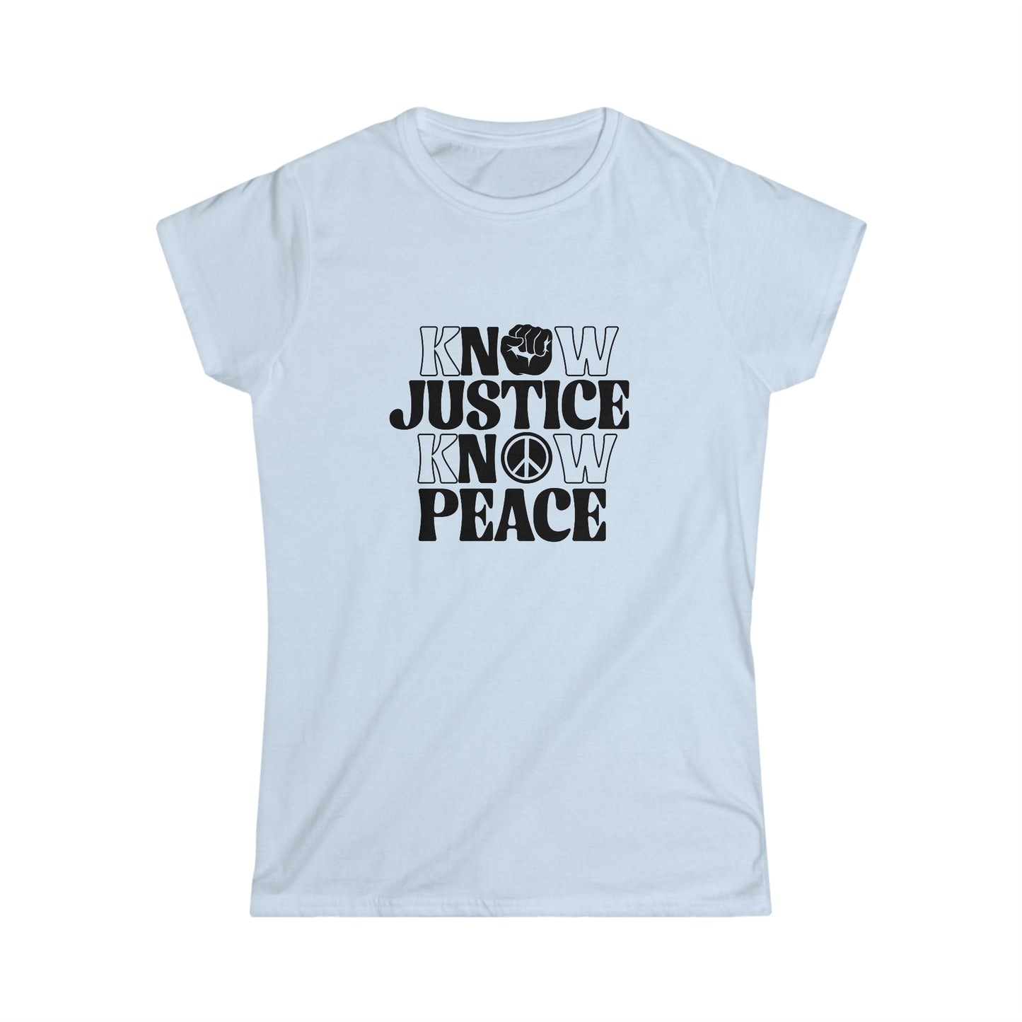 “Know Justice, Know Peace (Classic)” Women’s T-Shirts