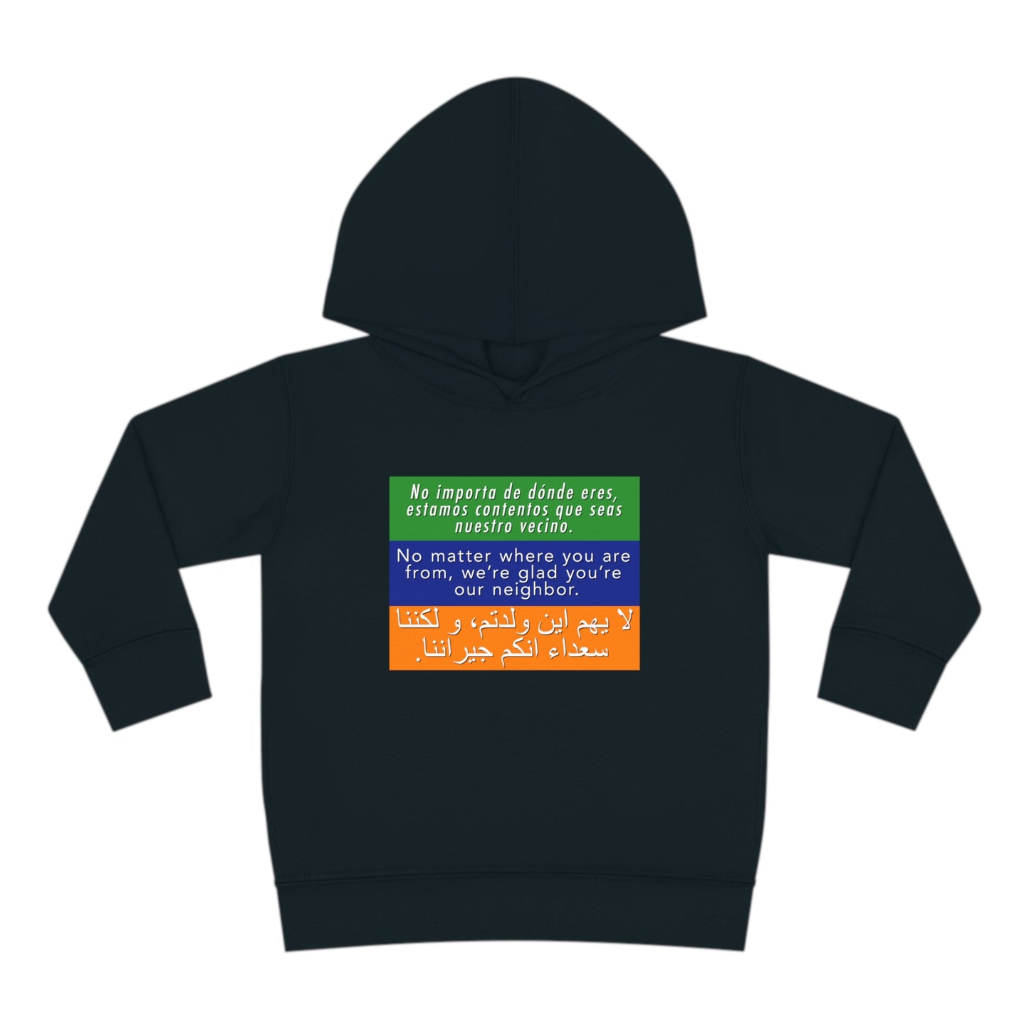 “Welcome Your Neighbors” Toddler Hoodie