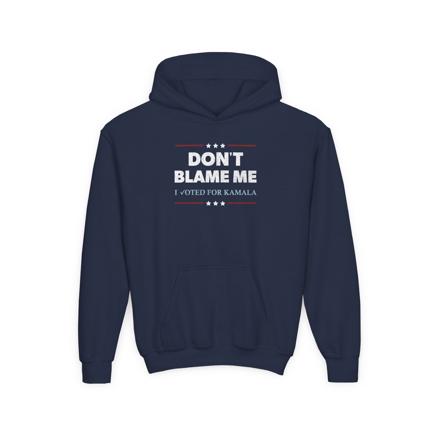 "DON'T BLAME ME. I voted for Kamala" Youth Hoodie