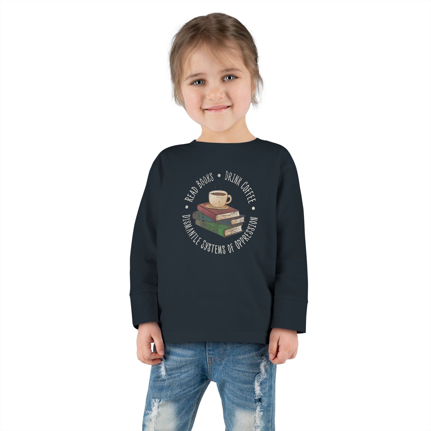“Dismantle Systems of Oppression” Toddler Long Sleeve Tee