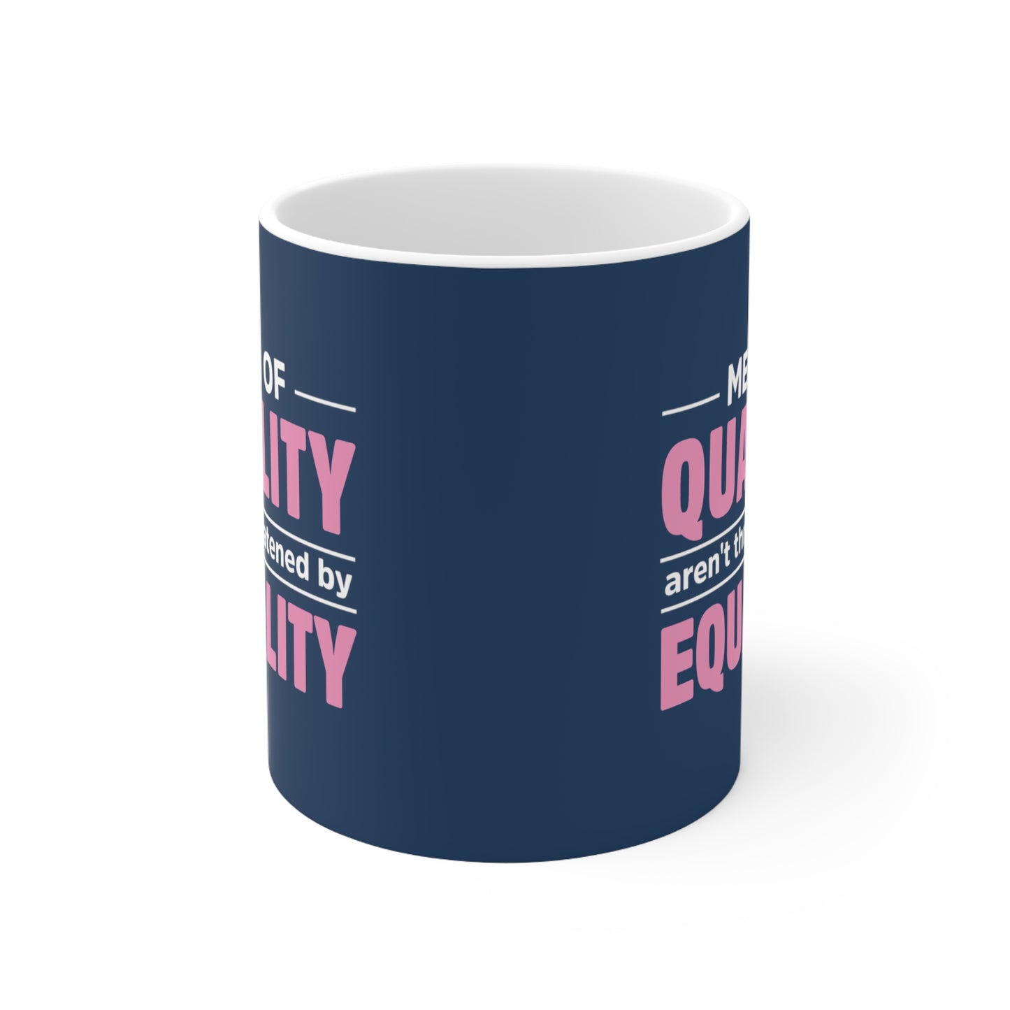 “Men of Quality” 11 oz. Mug