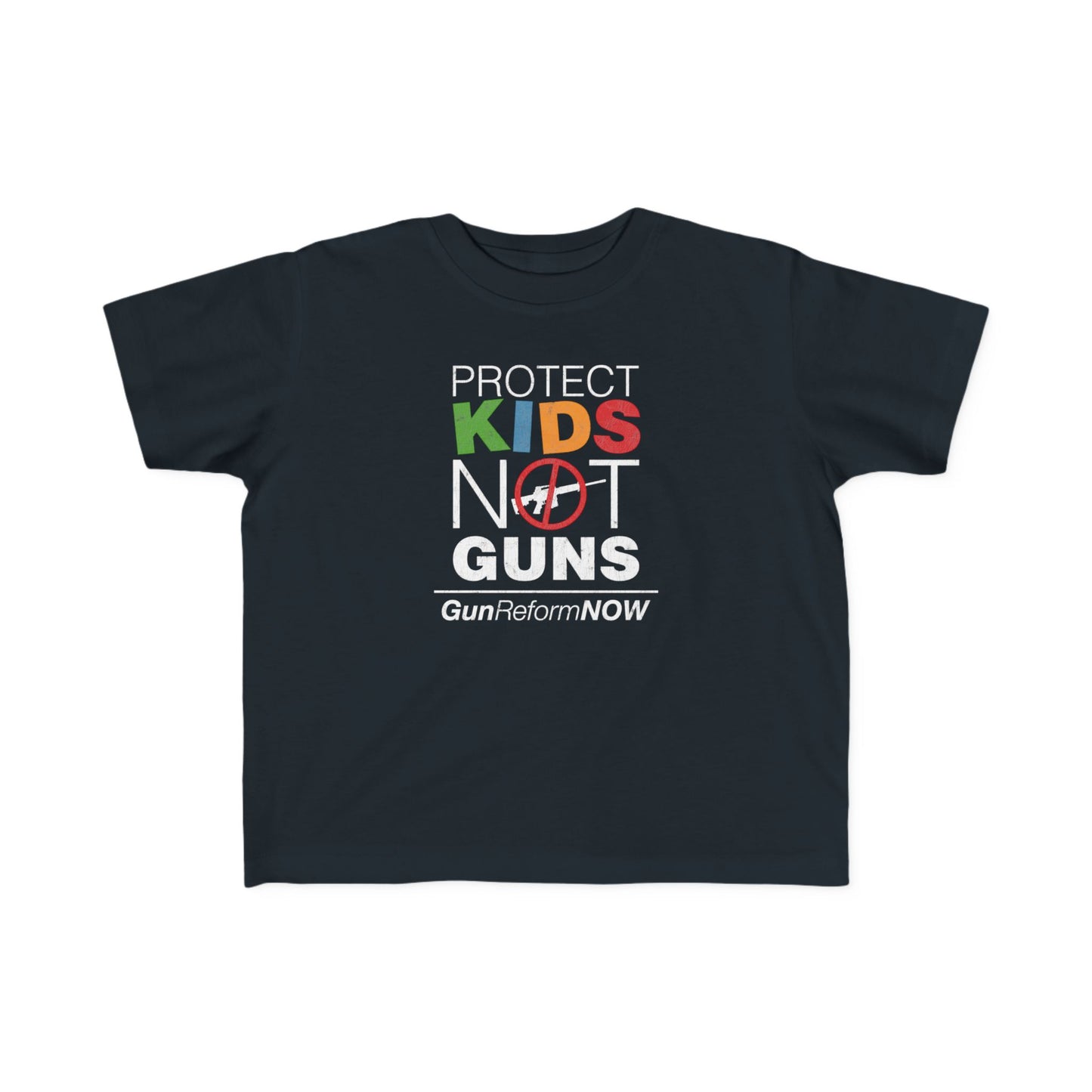 “Protect Kids Not Guns” Toddler's Tee