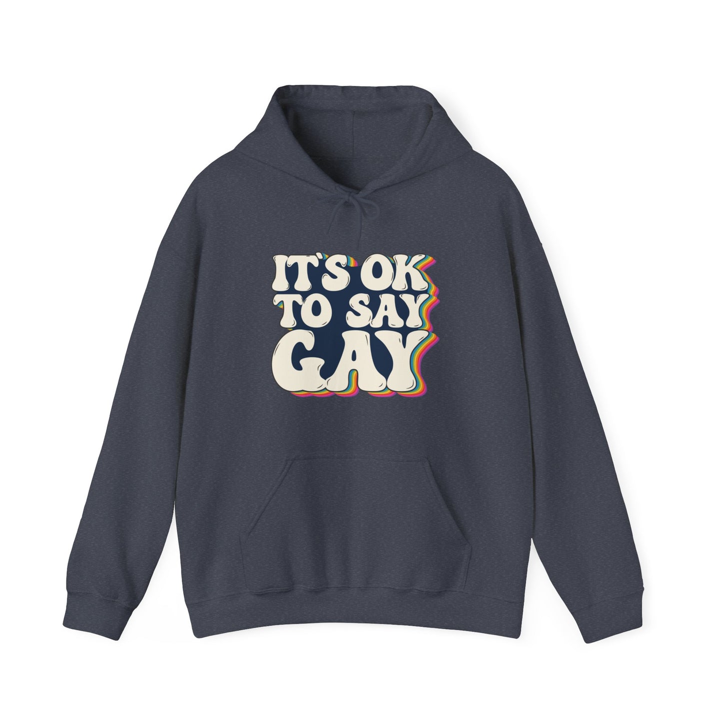 “It’s OK to Say Gay” Unisex Hoodie