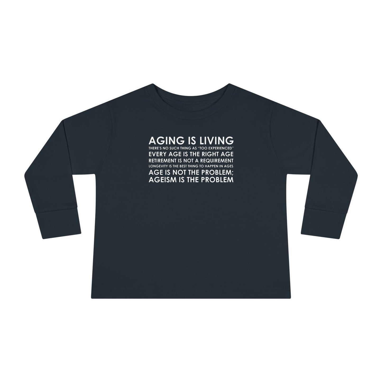 "Aging Is Living" Toddler Long Sleeve Tee