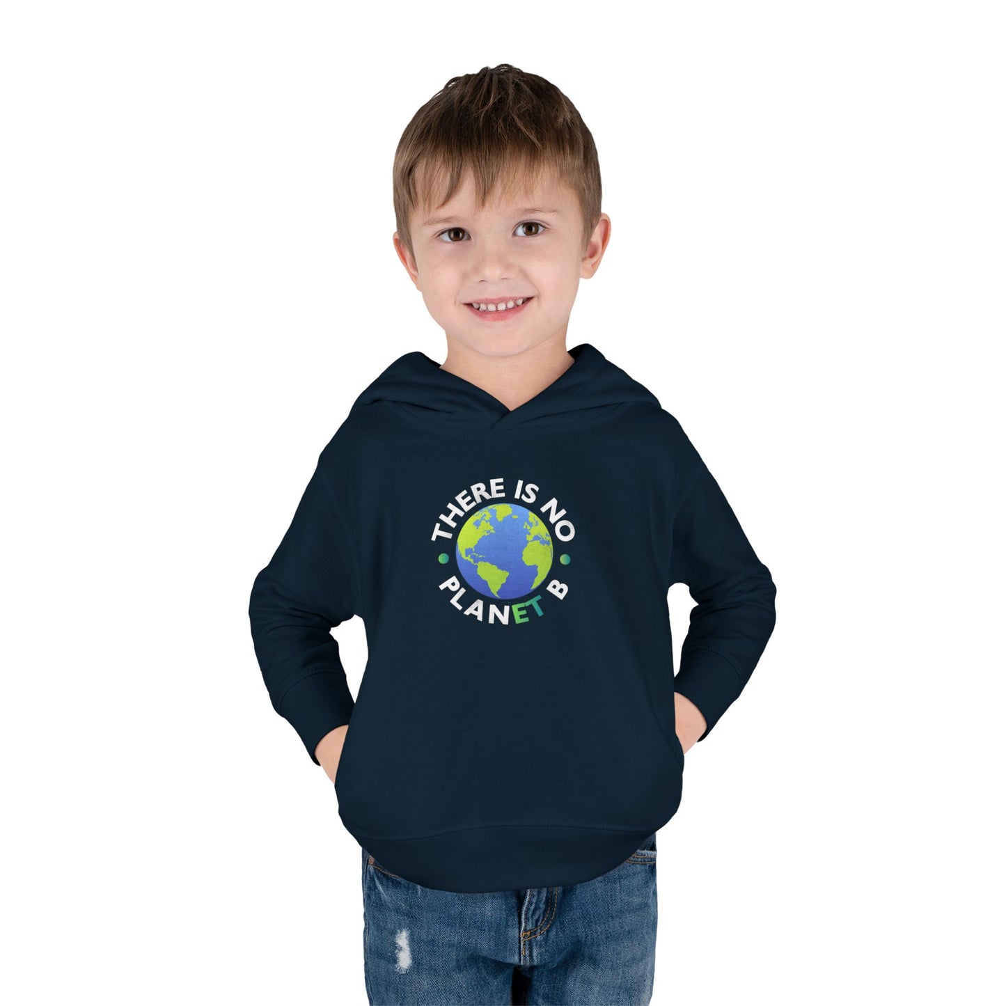 “There Is No Planet B” Toddler Hoodie