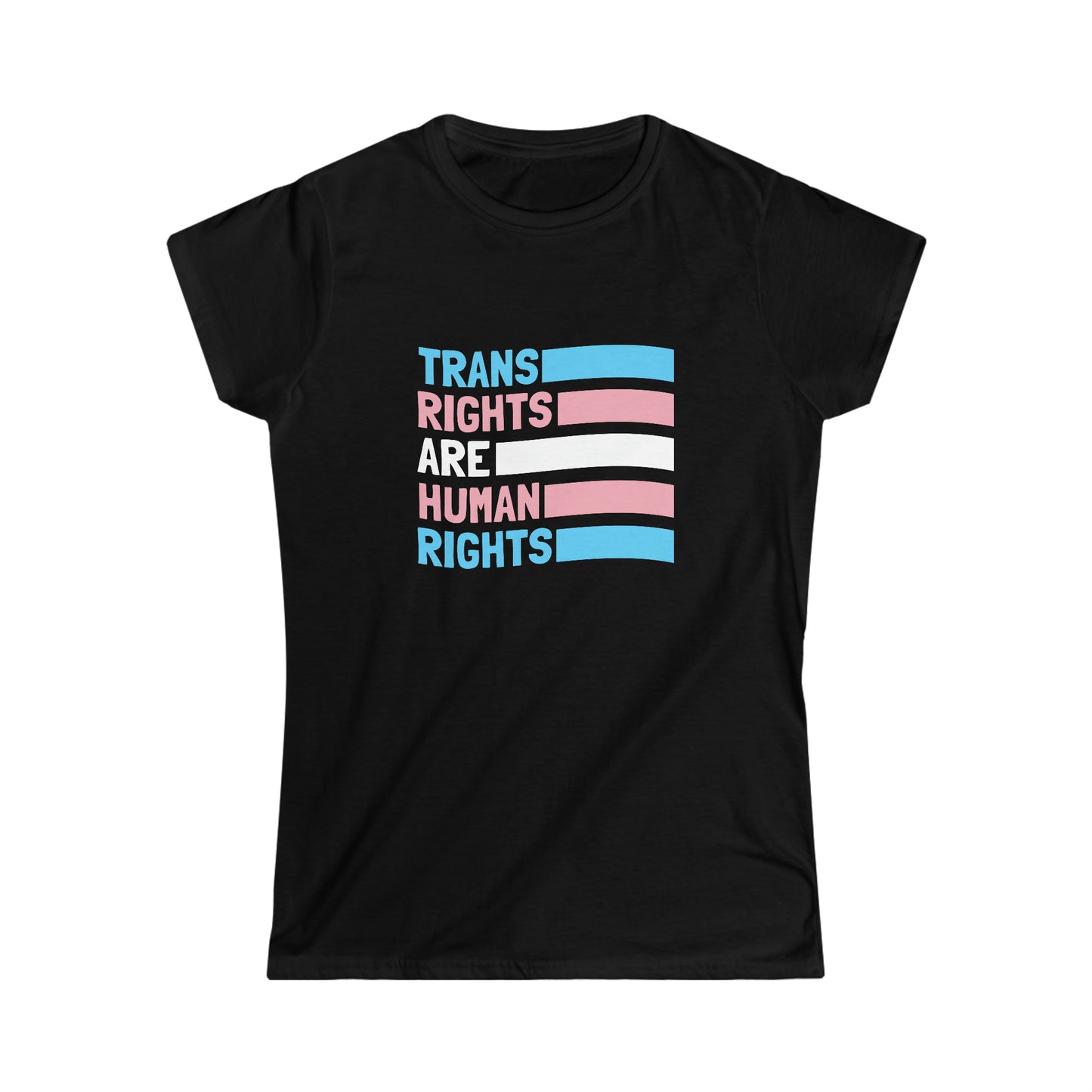 “Trans Rights Are Human Rights” Women’s T-Shirts