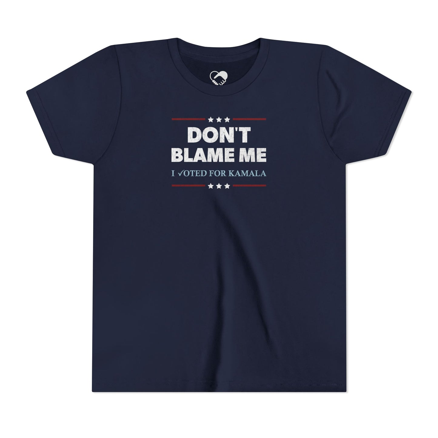 "DON'T BLAME ME. I voted for Kamala" Youth T-Shirt