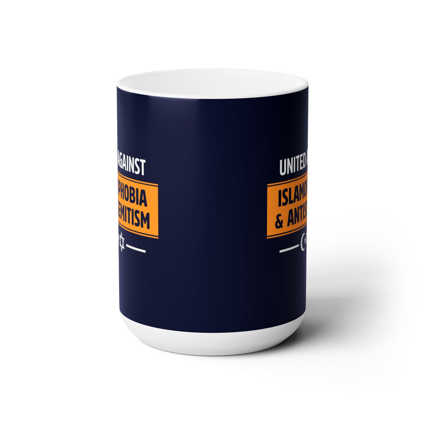 "United Against Islamophobia & Antisemitism" 15 oz. Mug