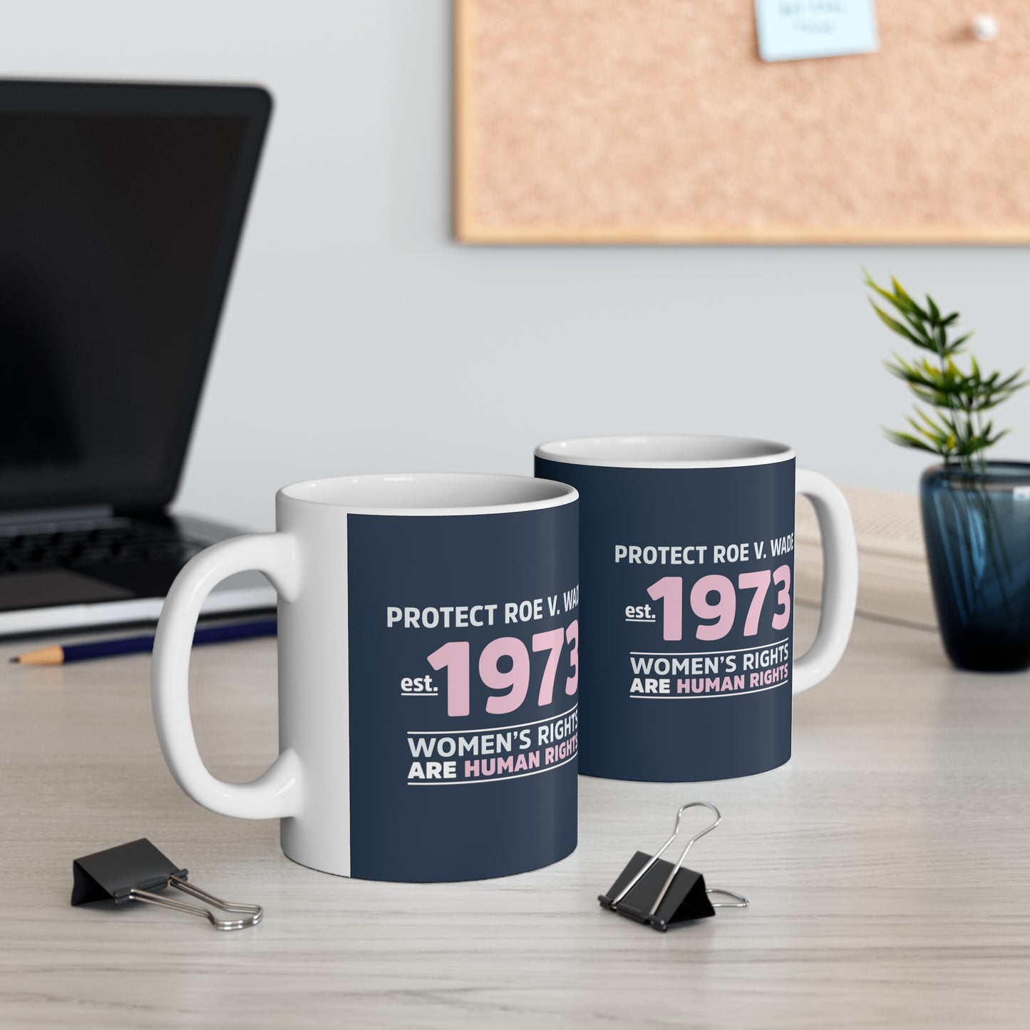 “Protect Roe V. Wade” 11 oz. Mug