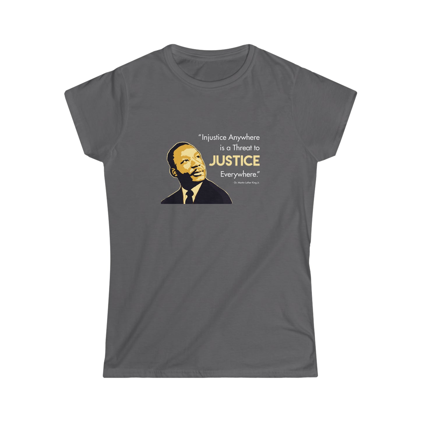 “MLK Justice” Women’s T-Shirts