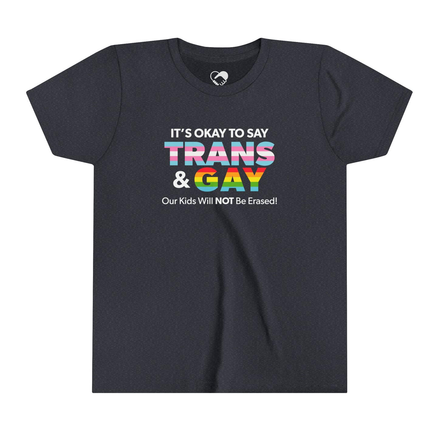 "It’s Okay to Say Trans & Gay" Youth T-Shirt