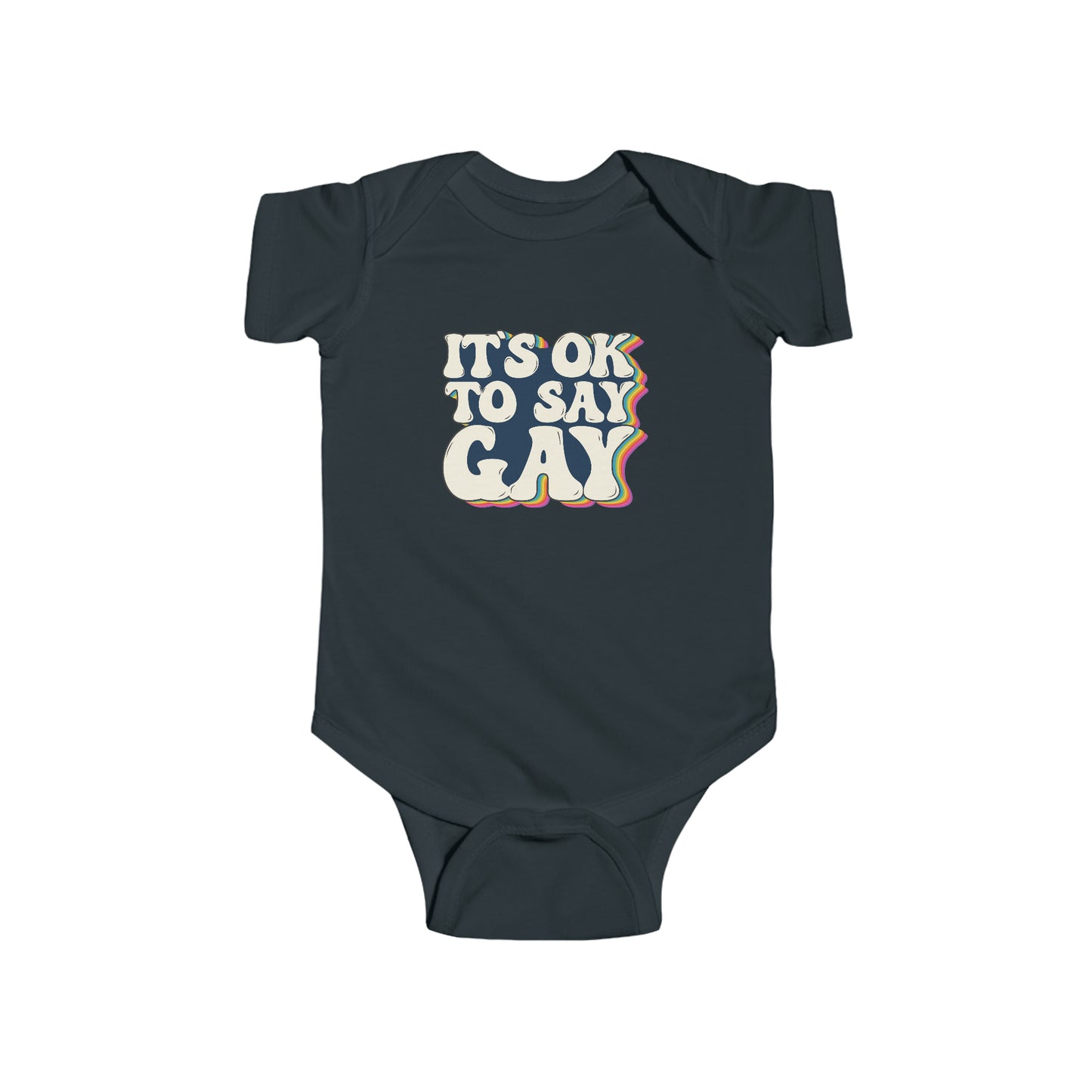 “It’s OK to Say Gay” Infant Onesie