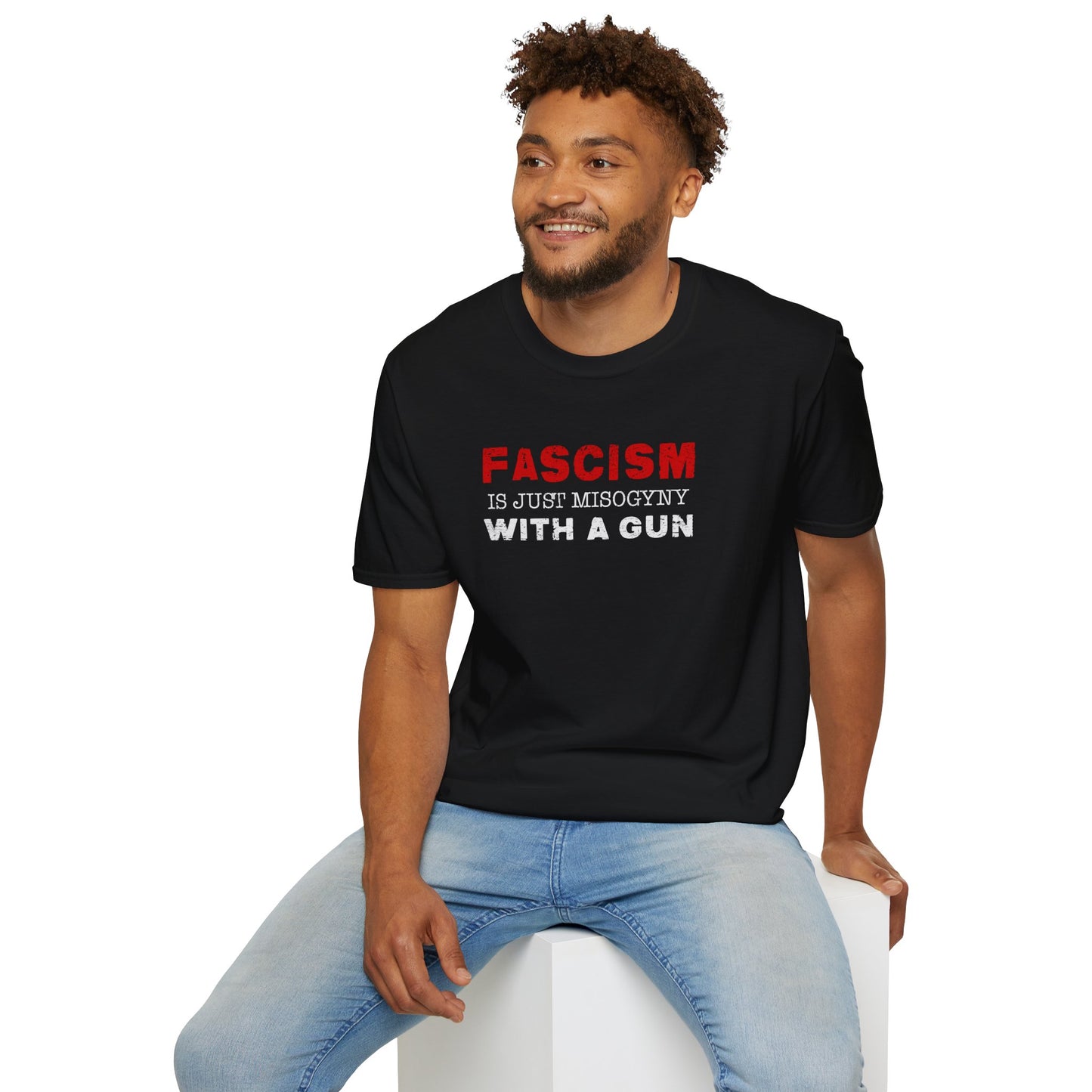 "Fascism Is Just Misogyny" Unisex T-Shirt