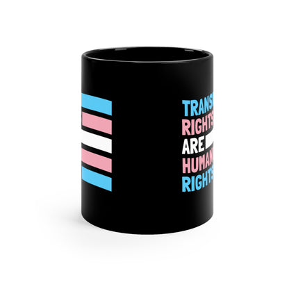 “Trans Rights Are Human Rights” 11 oz. Mug