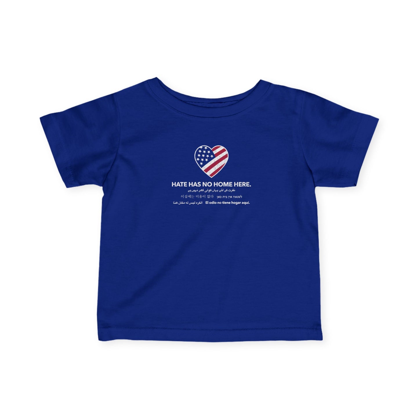 “Hate Has No Home Here” Infant Tee