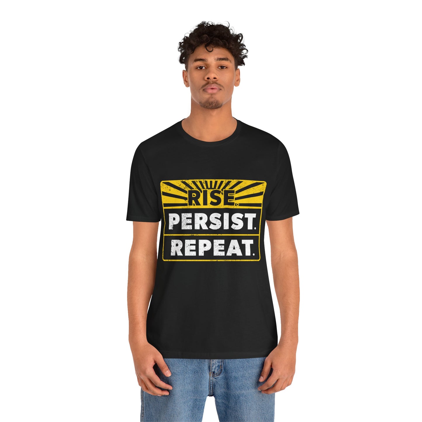 "Rise Persist Repeat" Unisex T-Shirt (Bella+Canvas)