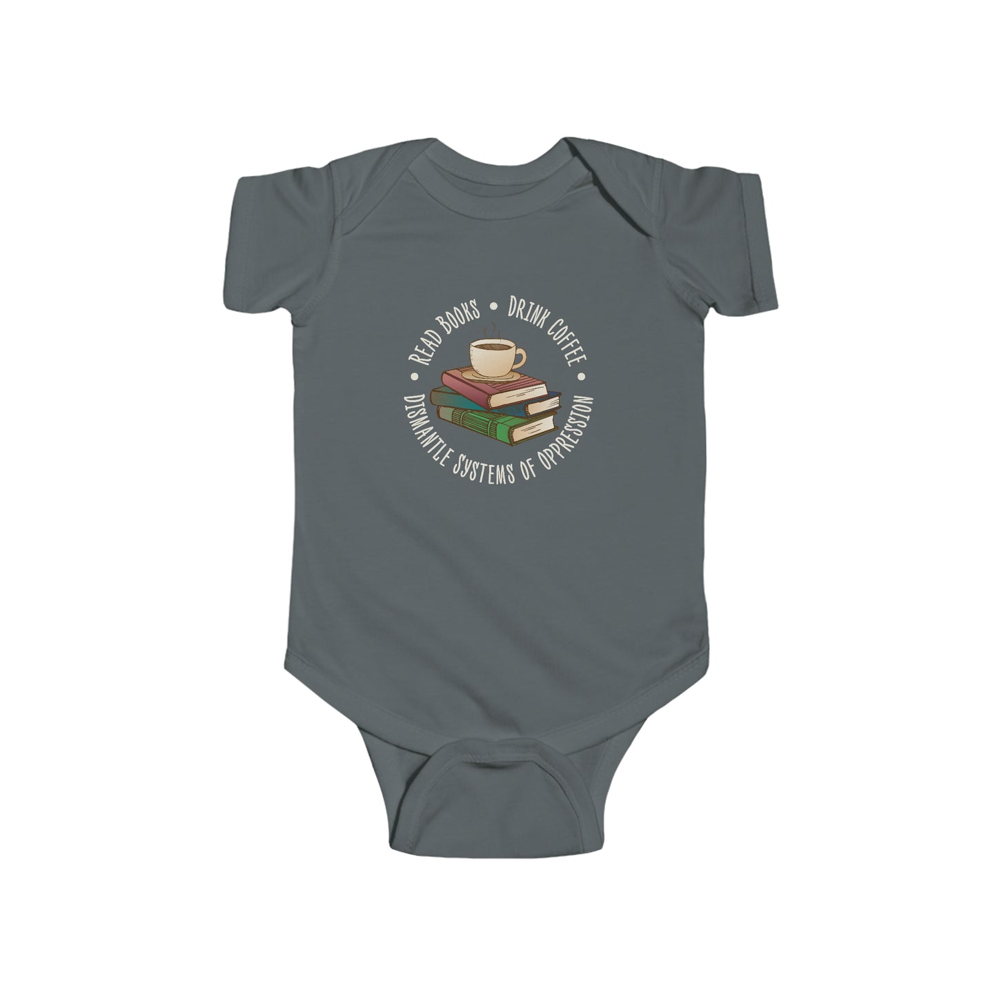 “Dismantle Systems of Oppression” Infant Onesie