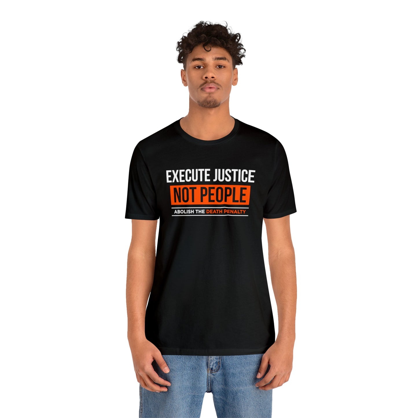 “Execute Justice” Unisex T-Shirt (Bella+Canvas)
