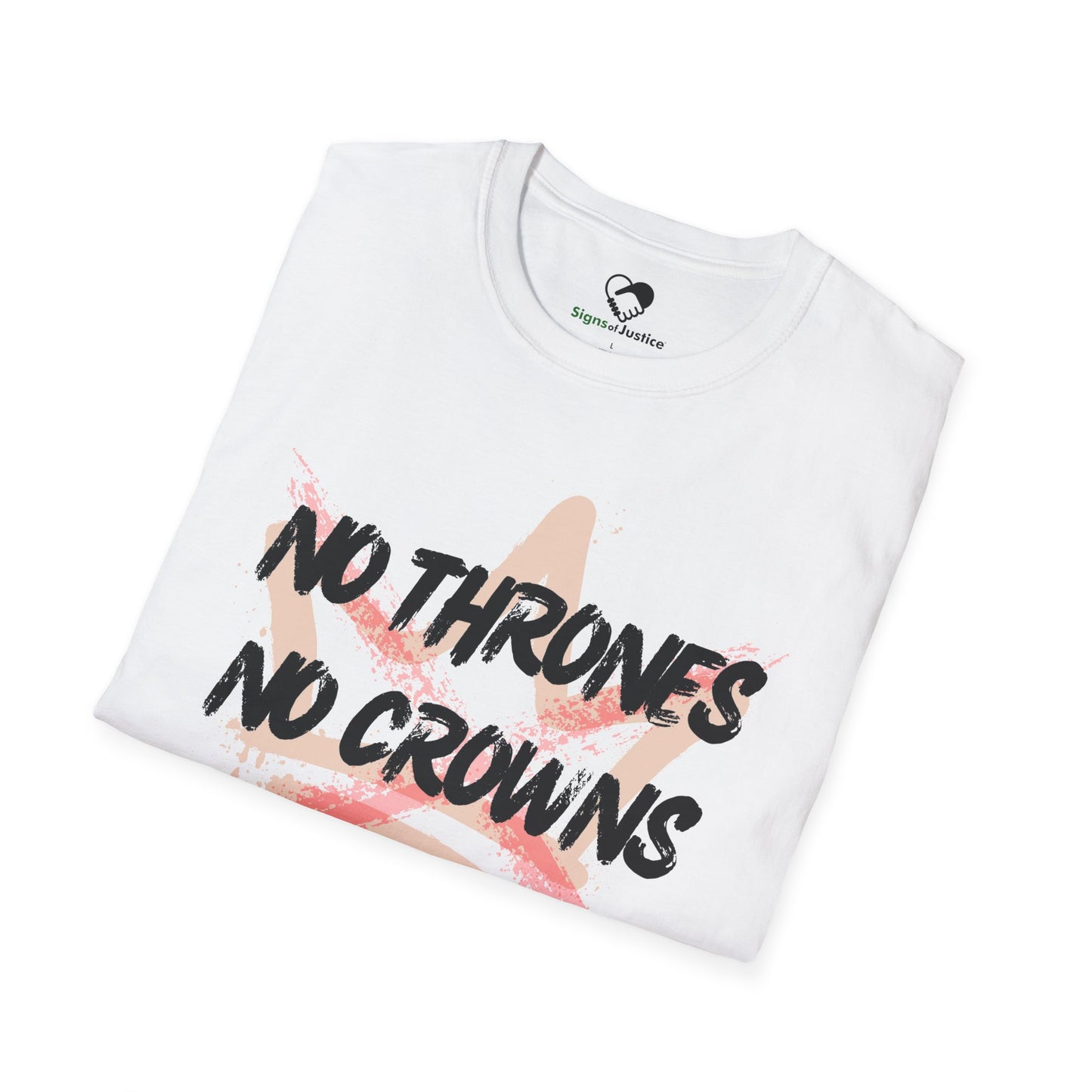 “No Crowns - No Kings” Unisex T-Shirt
