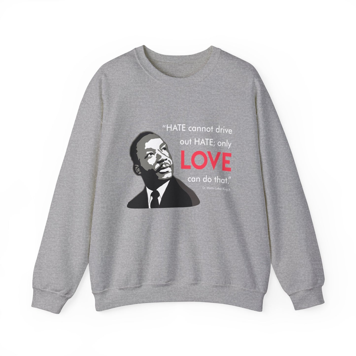 “MLK Love” Unisex Sweatshirt