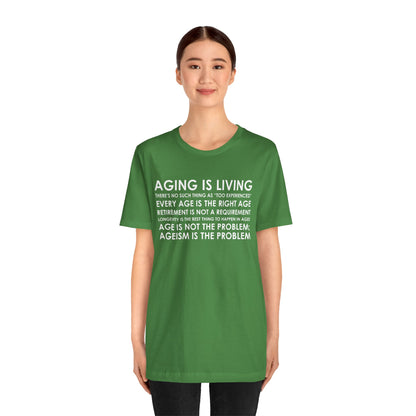 "Aging Is Living" Unisex T-Shirt (Bella+Canvas)