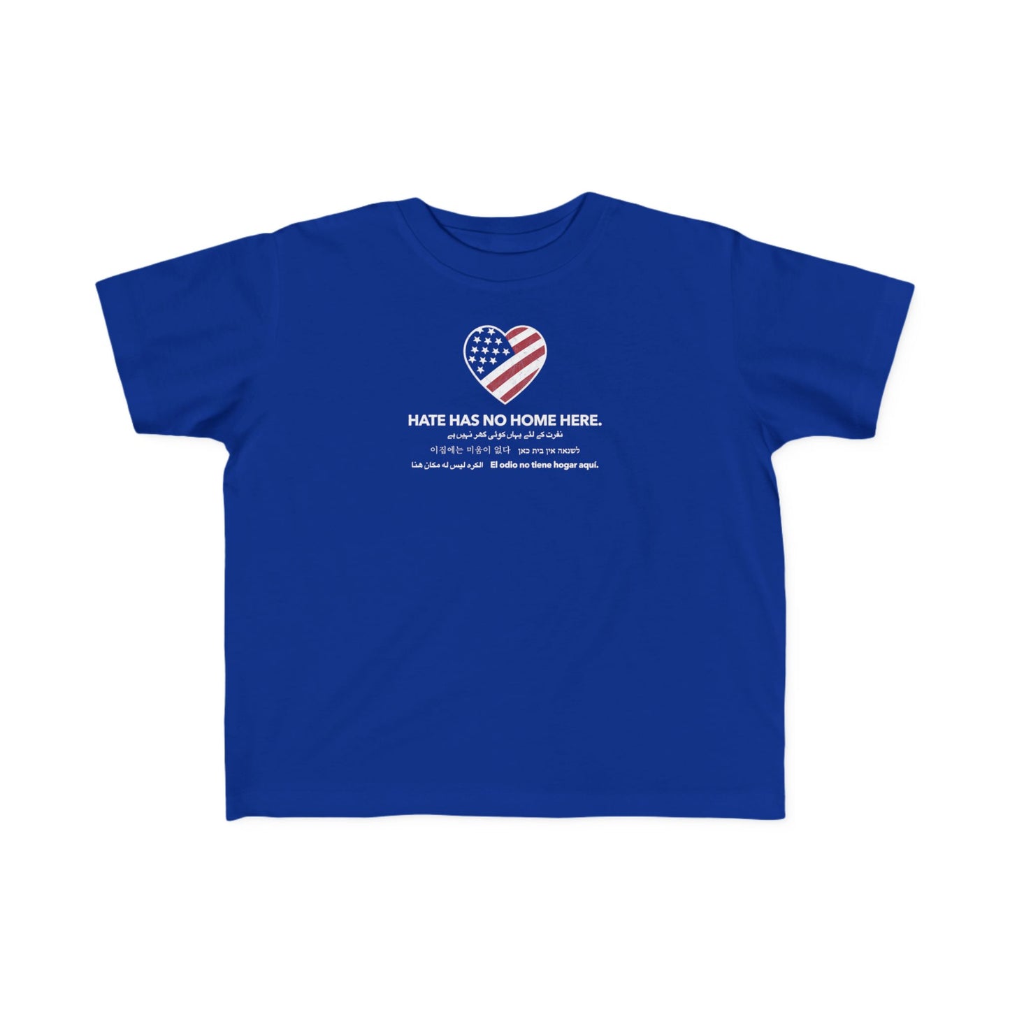“Hate Has No Home Here” Toddler's Tee