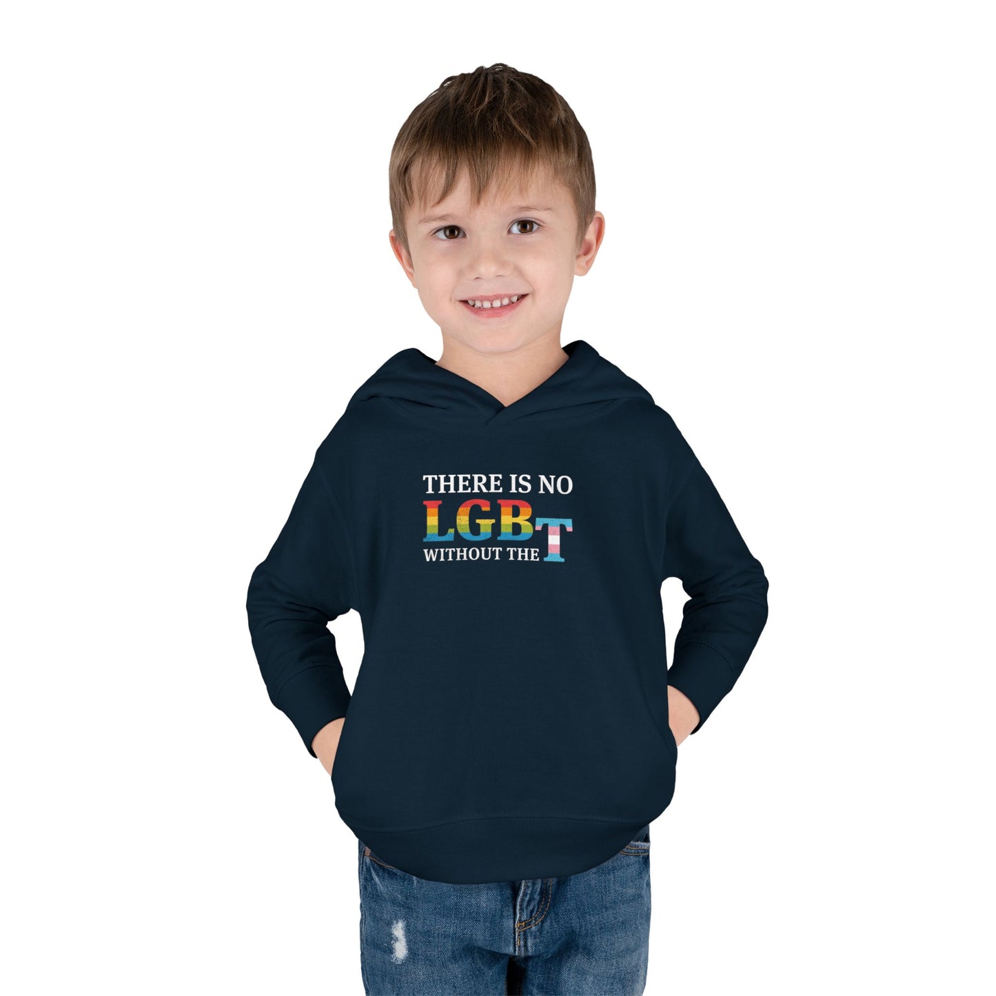 "There Is No LGB Without the T" Toddler Hoodie